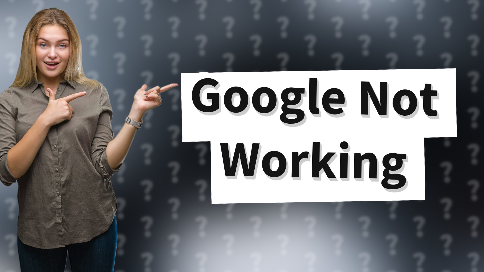 Google Not Working