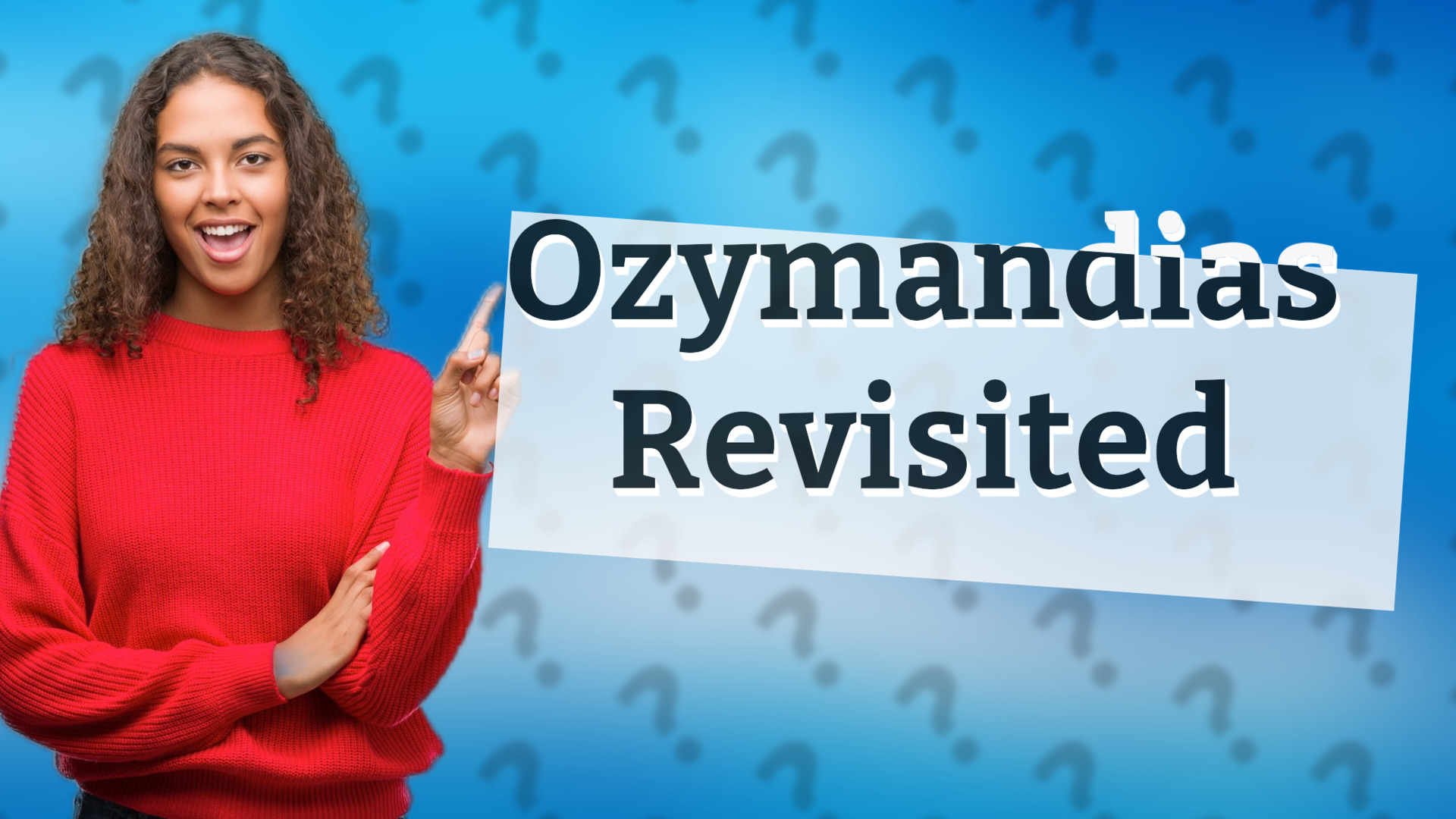 Ozymandias Revisited