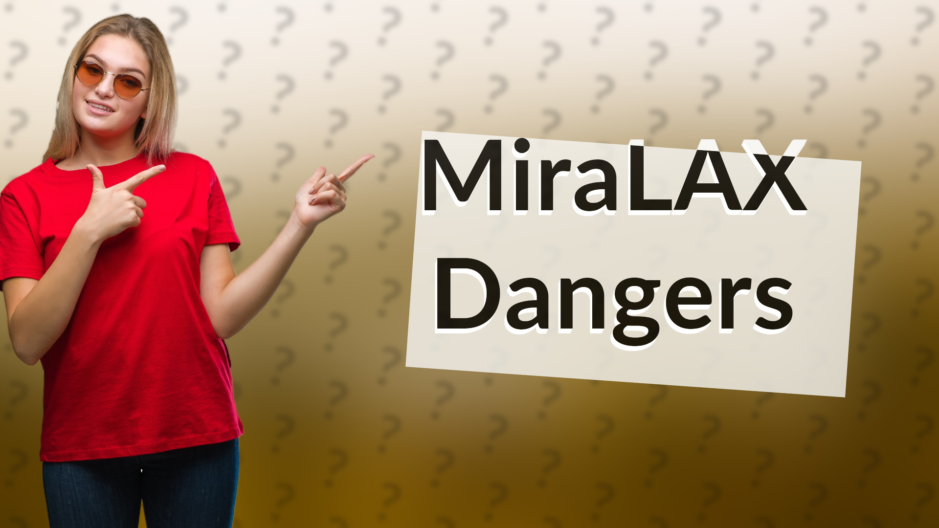 MiraLAX Dangers