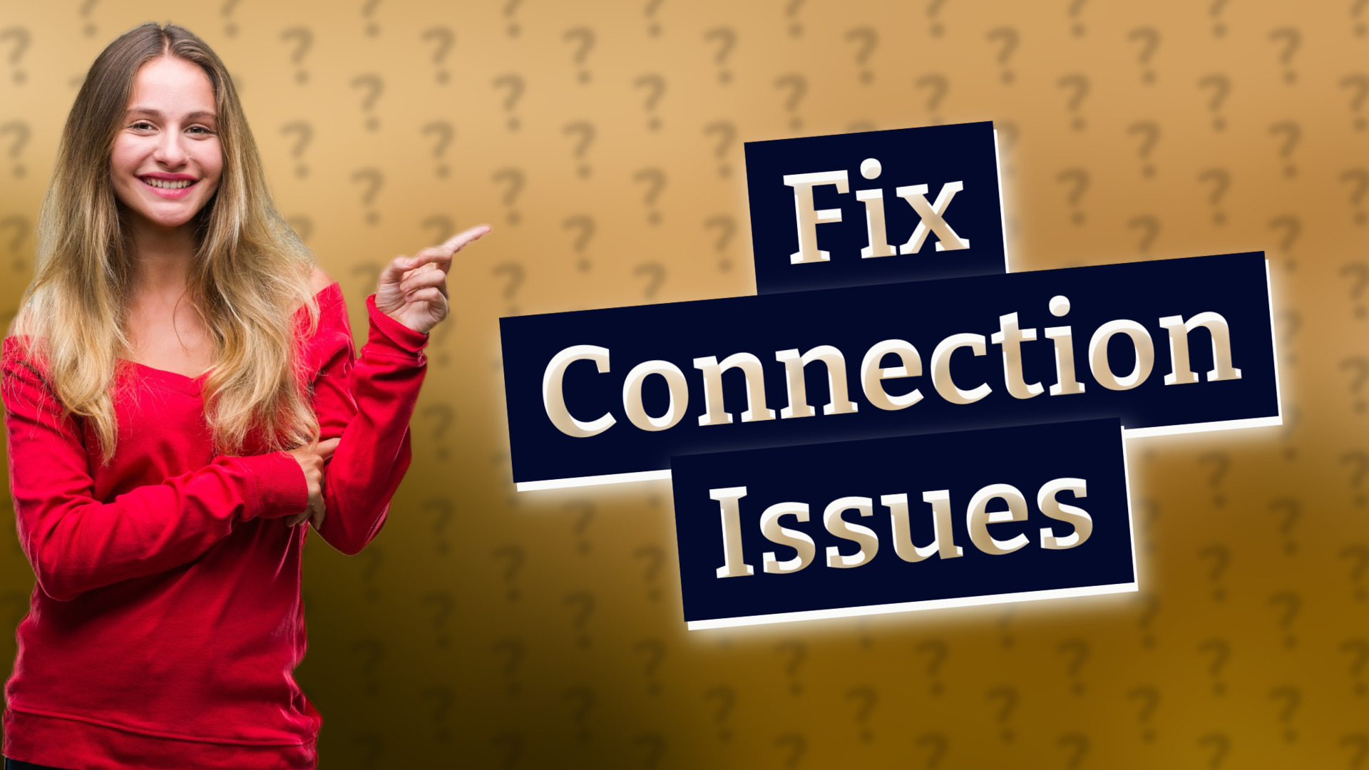 Fix Connection Issues