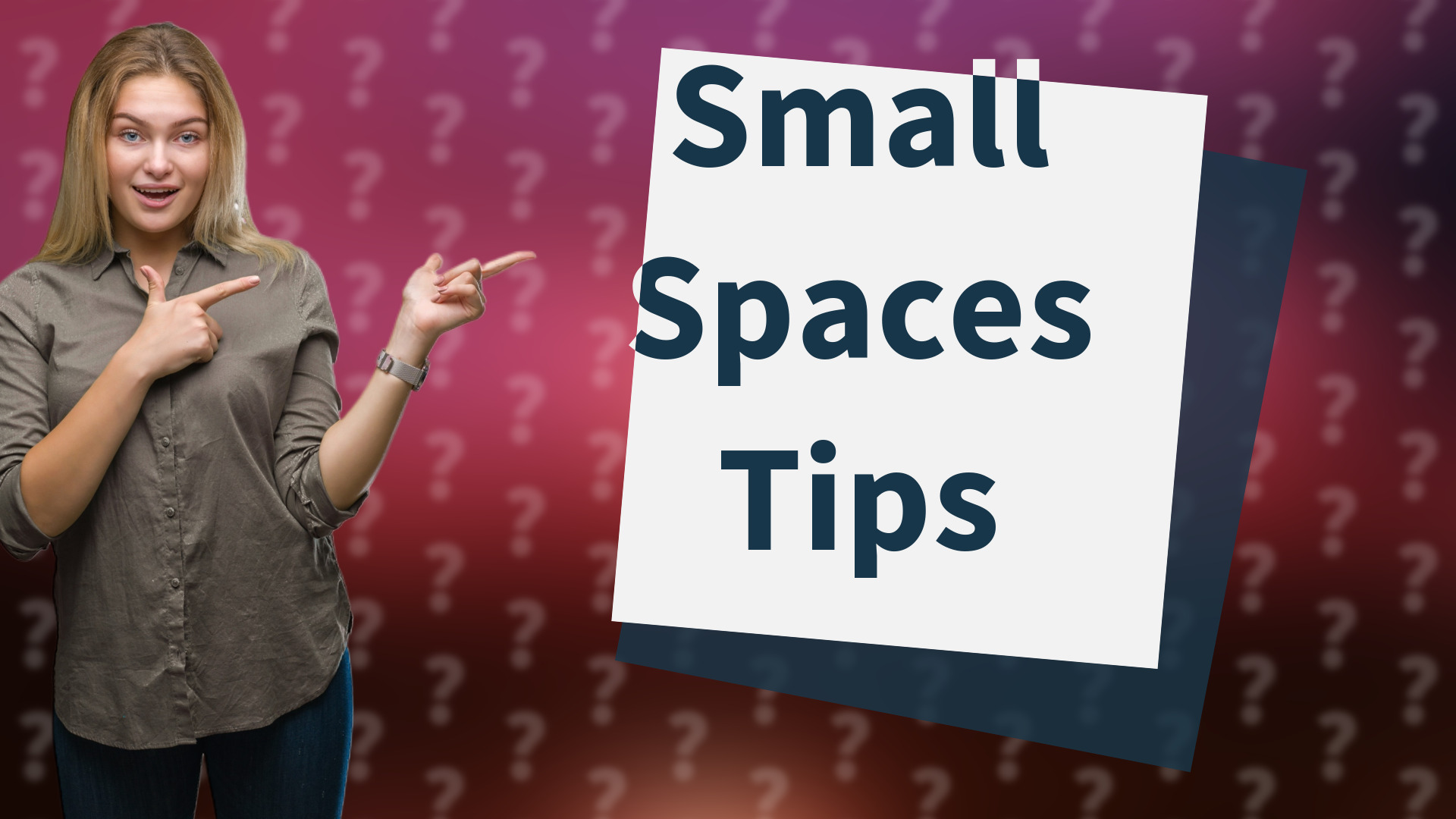 Small Spaces Tips