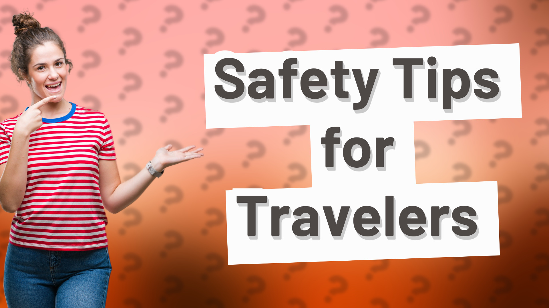 Safety Tips for Travelers