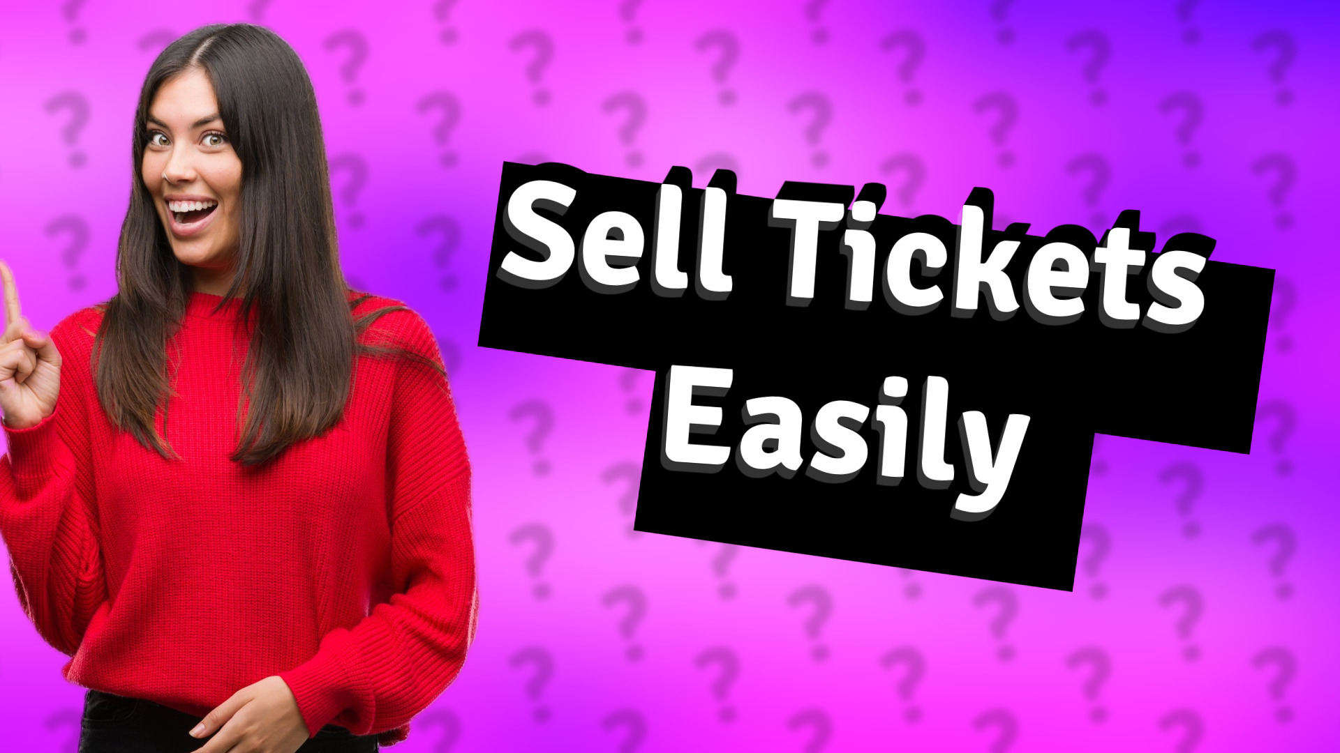 Sell Tickets Easily