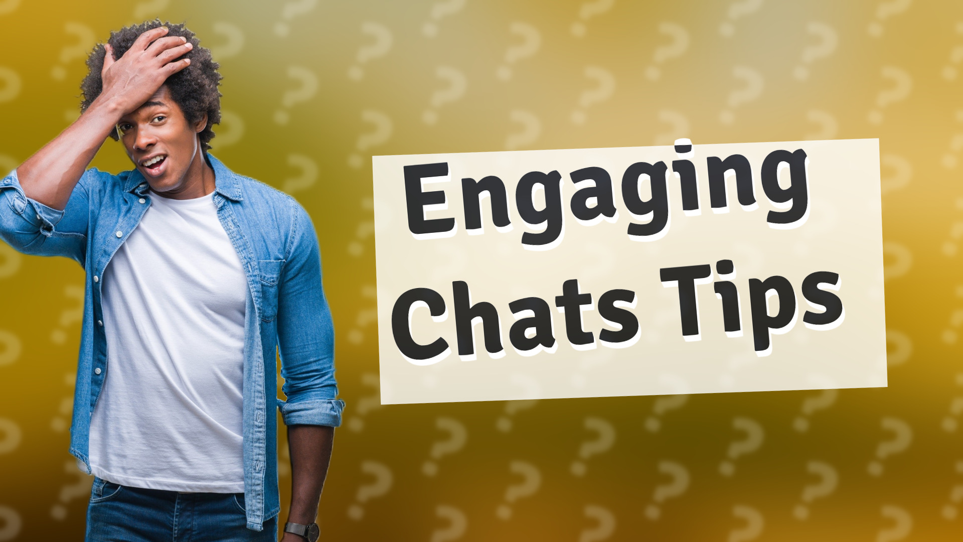 Engaging Chats Tips