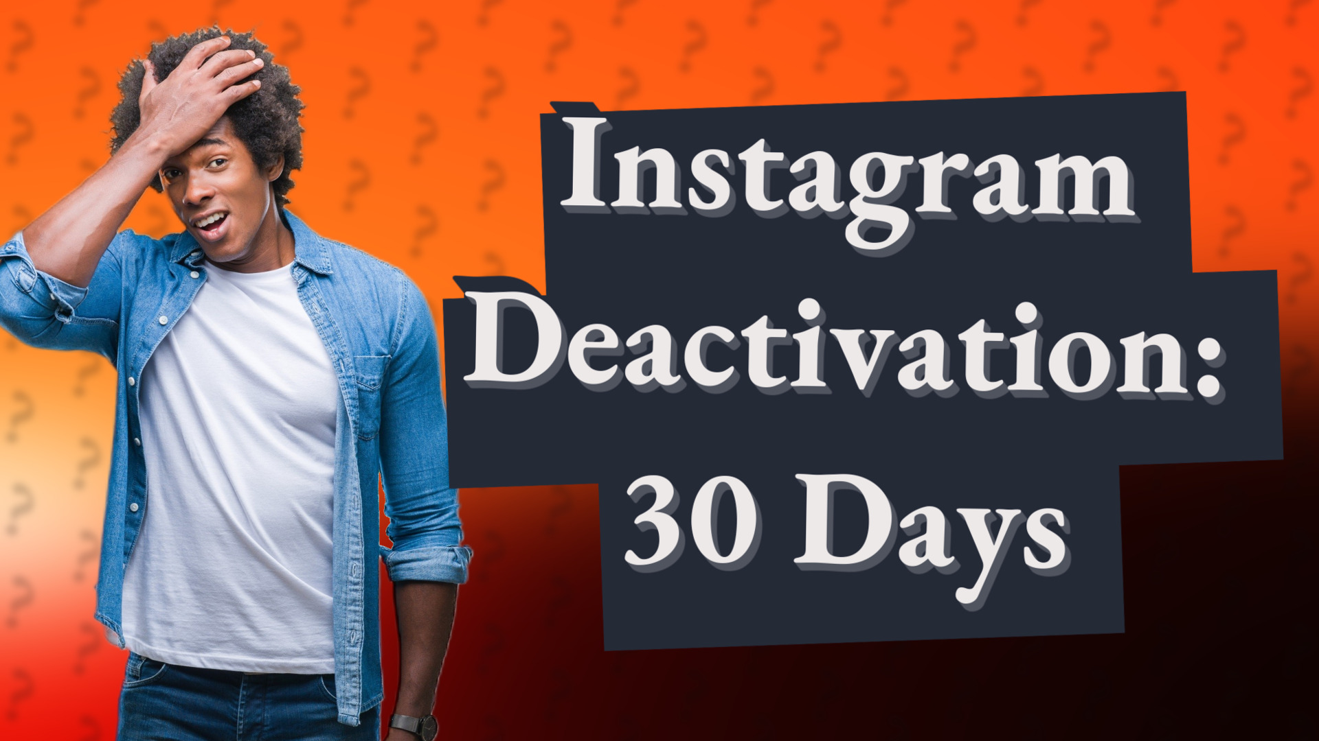 Instagram Deactivation: 30 Days