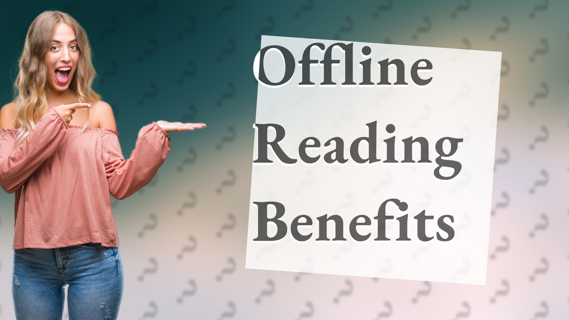 Offline Reading Benefits