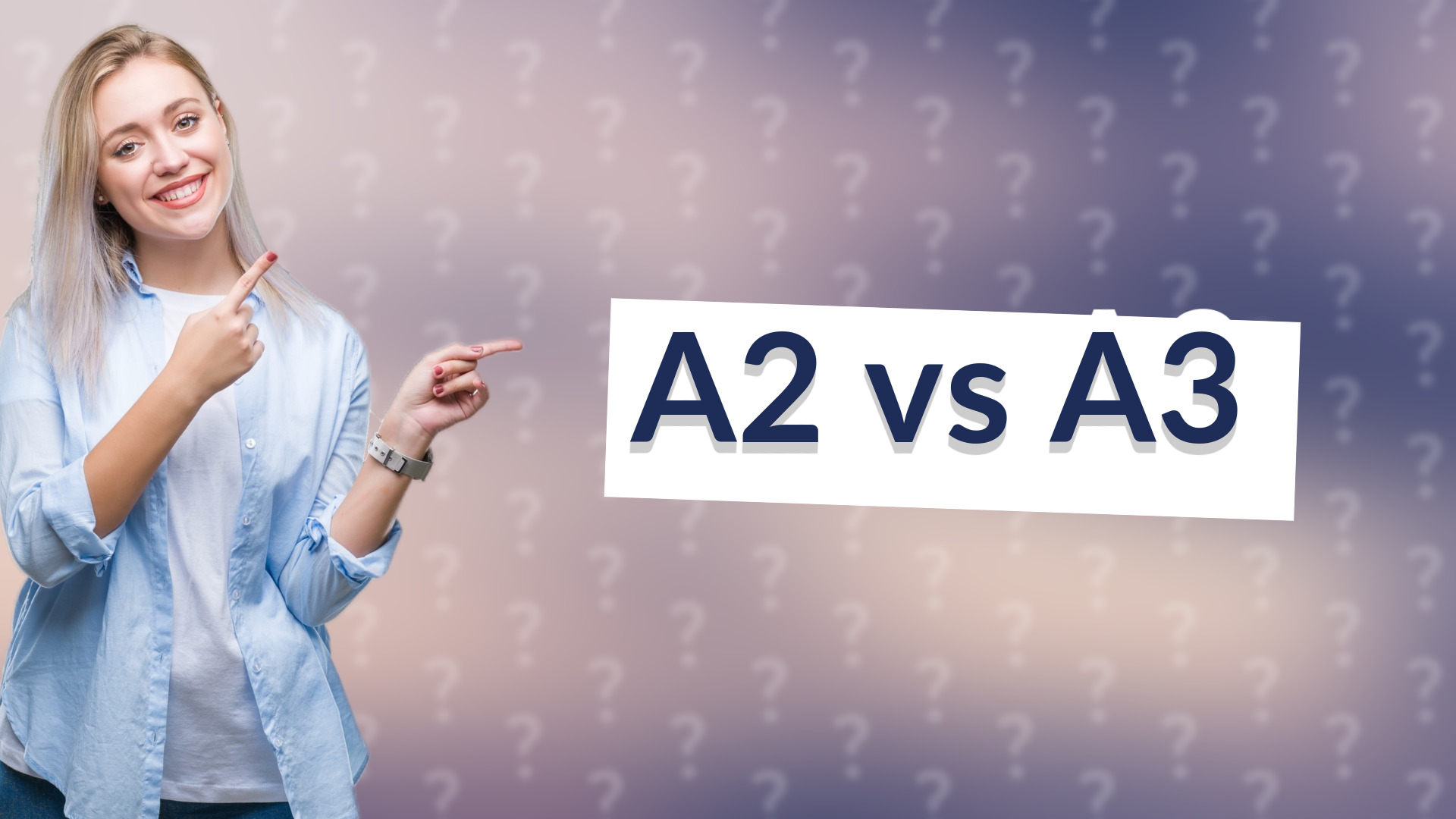 A2 vs A3
