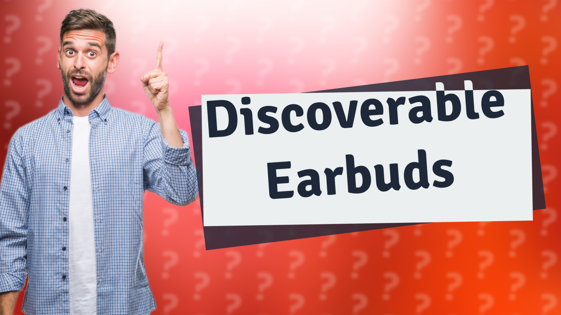 Discoverable Earbuds