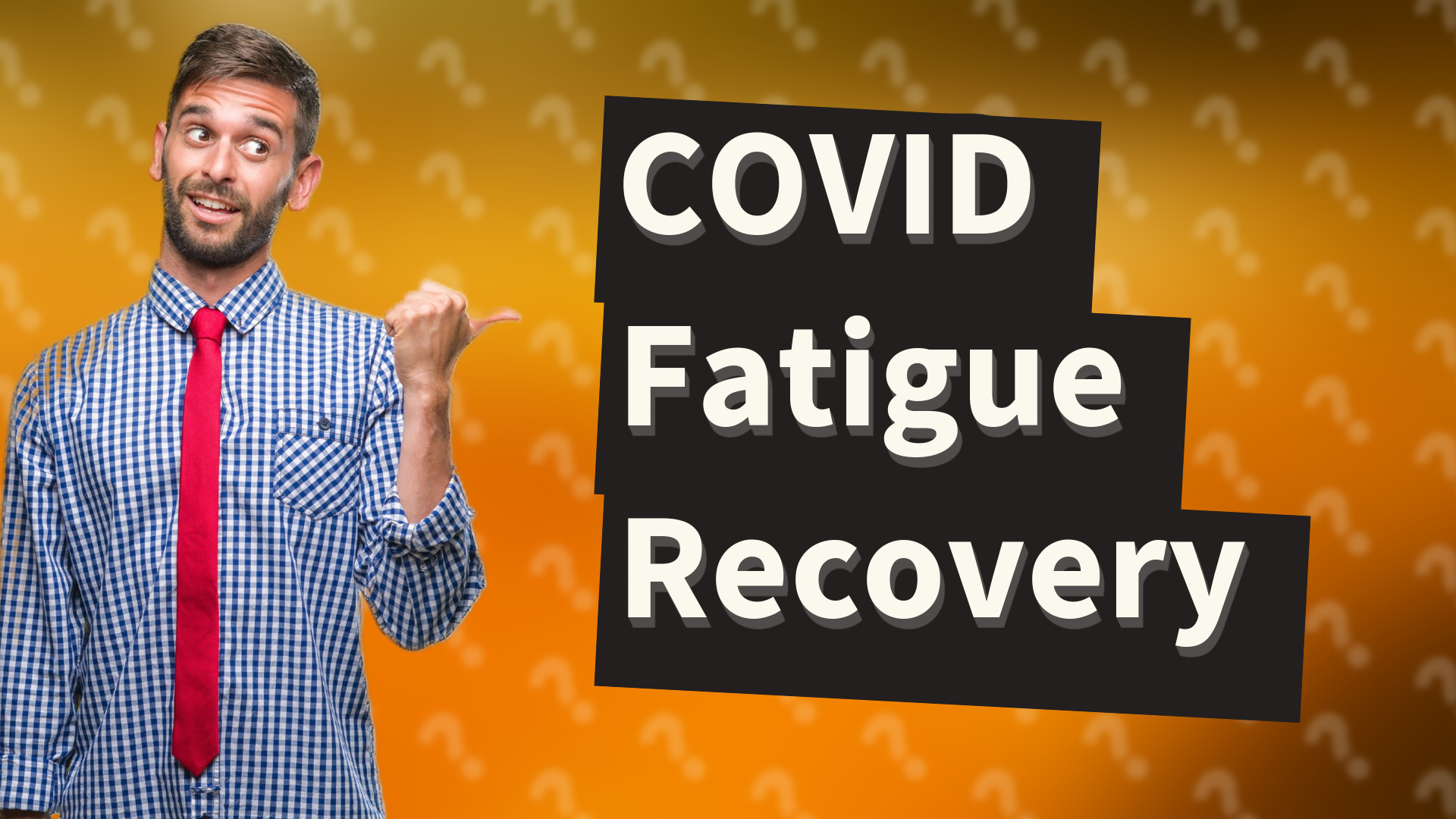 COVID Fatigue Recovery