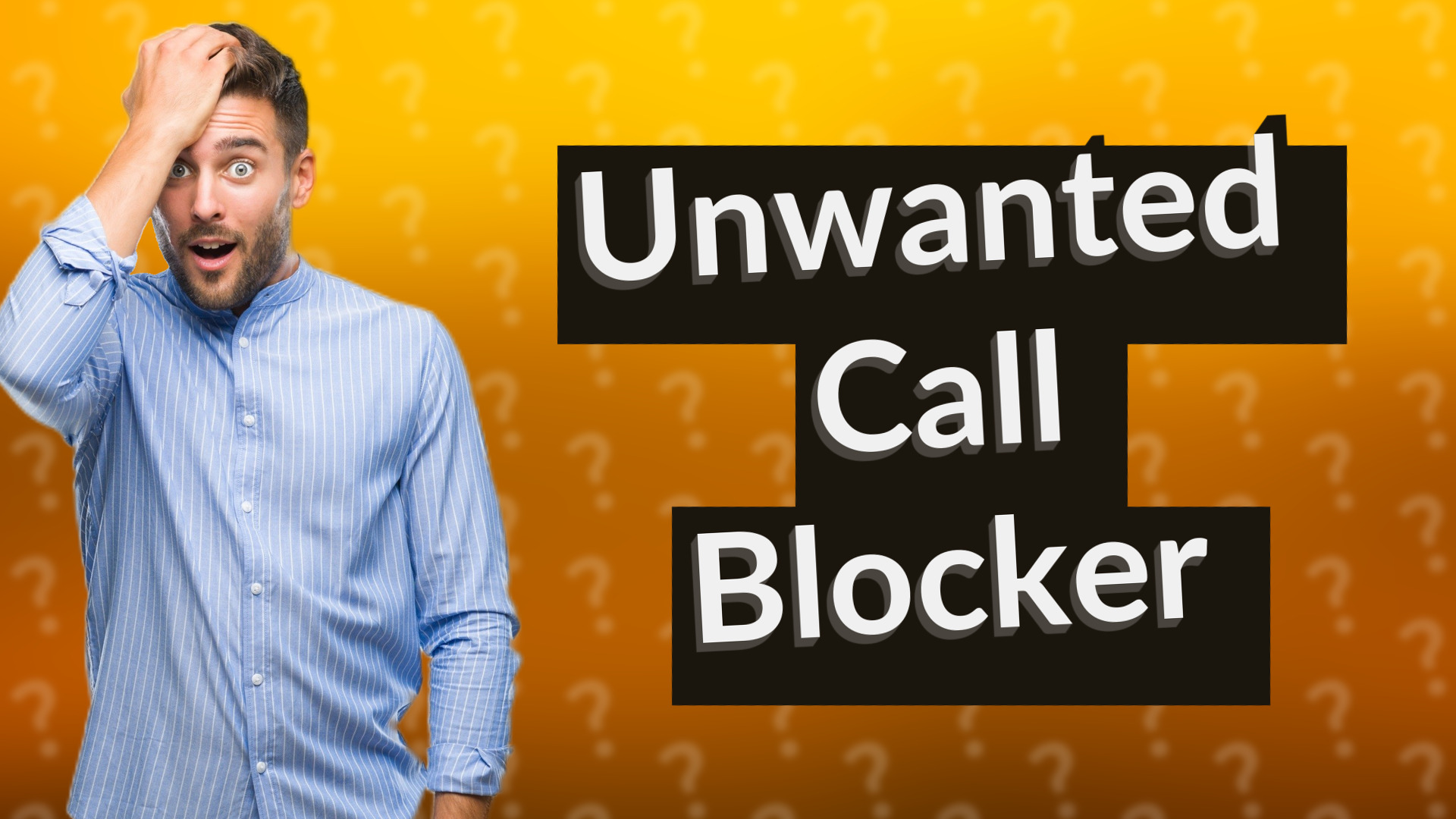 Unwanted Call Blocker