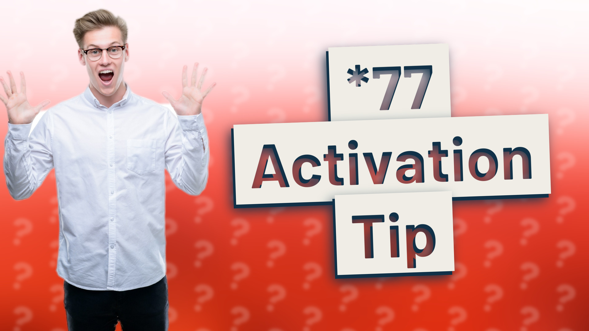 *77 Activation Tip