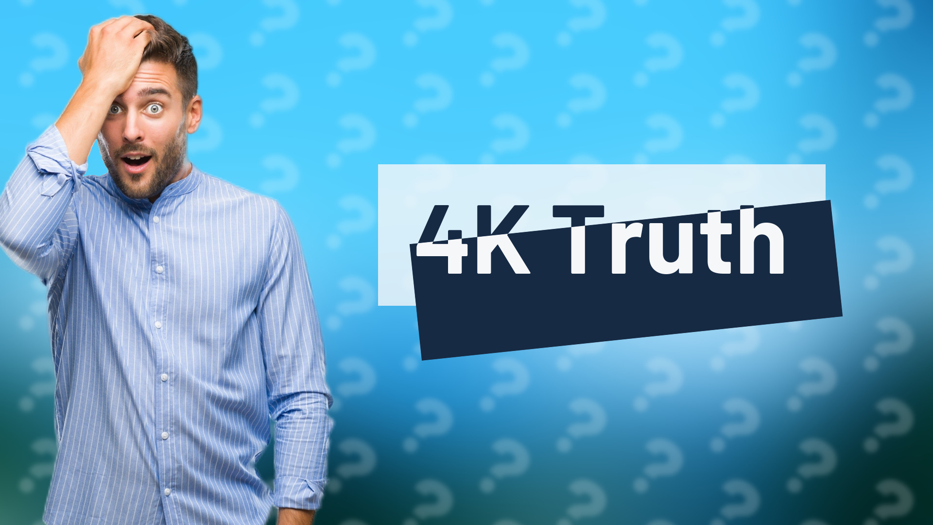 4K Truth