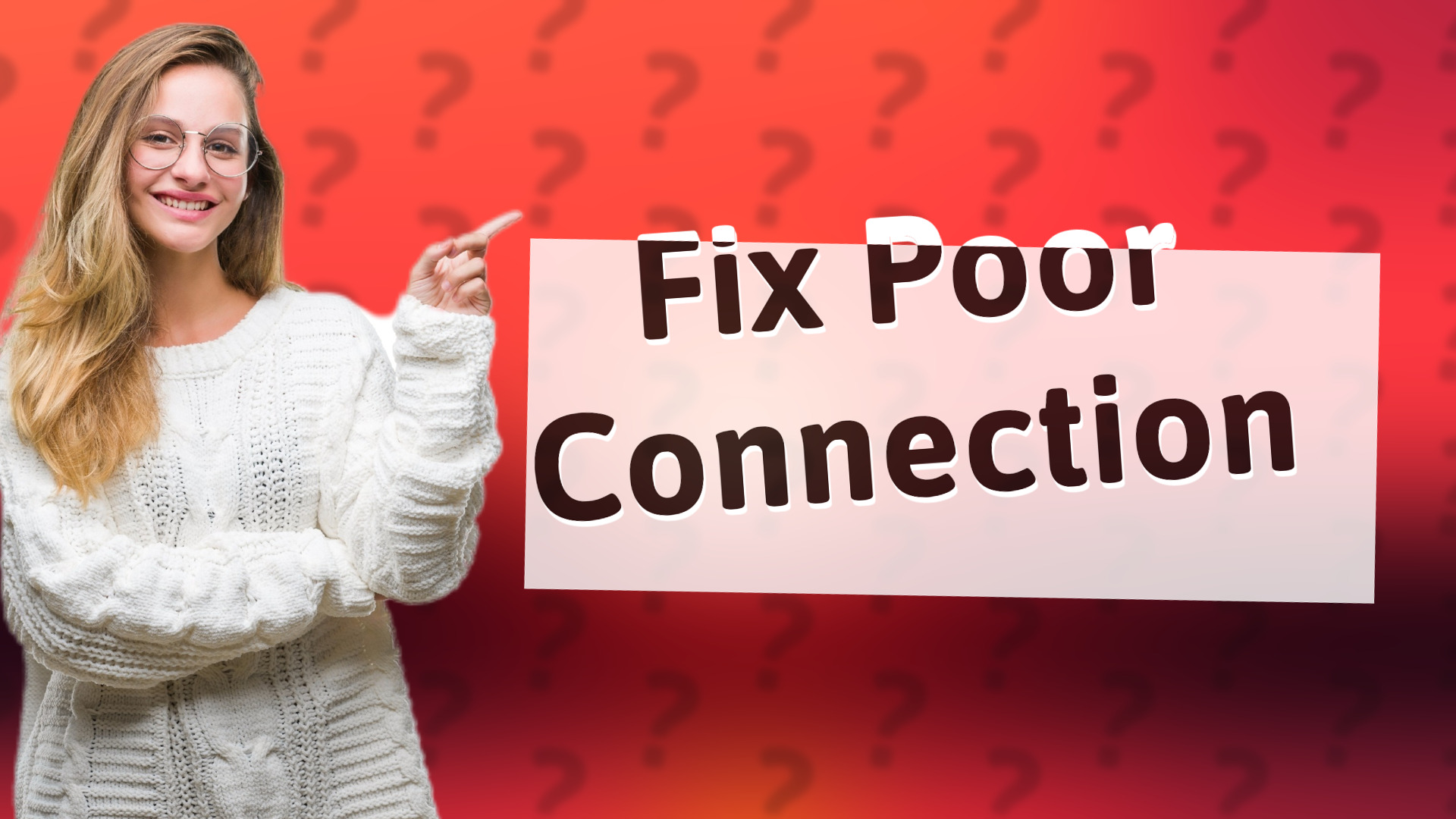 Fix Poor Connection