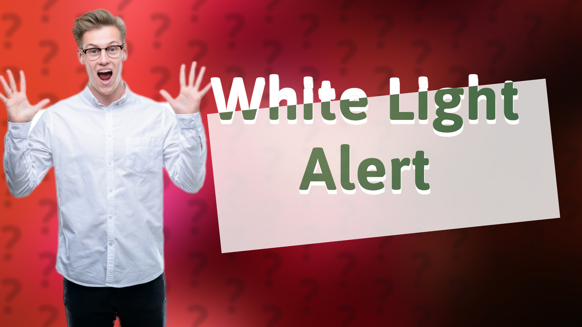 White Light Alert