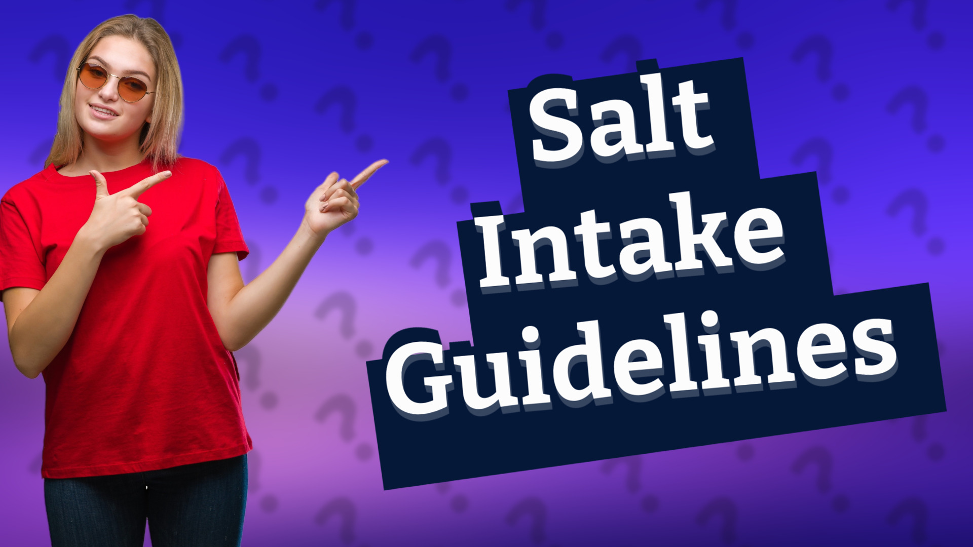 Salt Intake Guidelines
