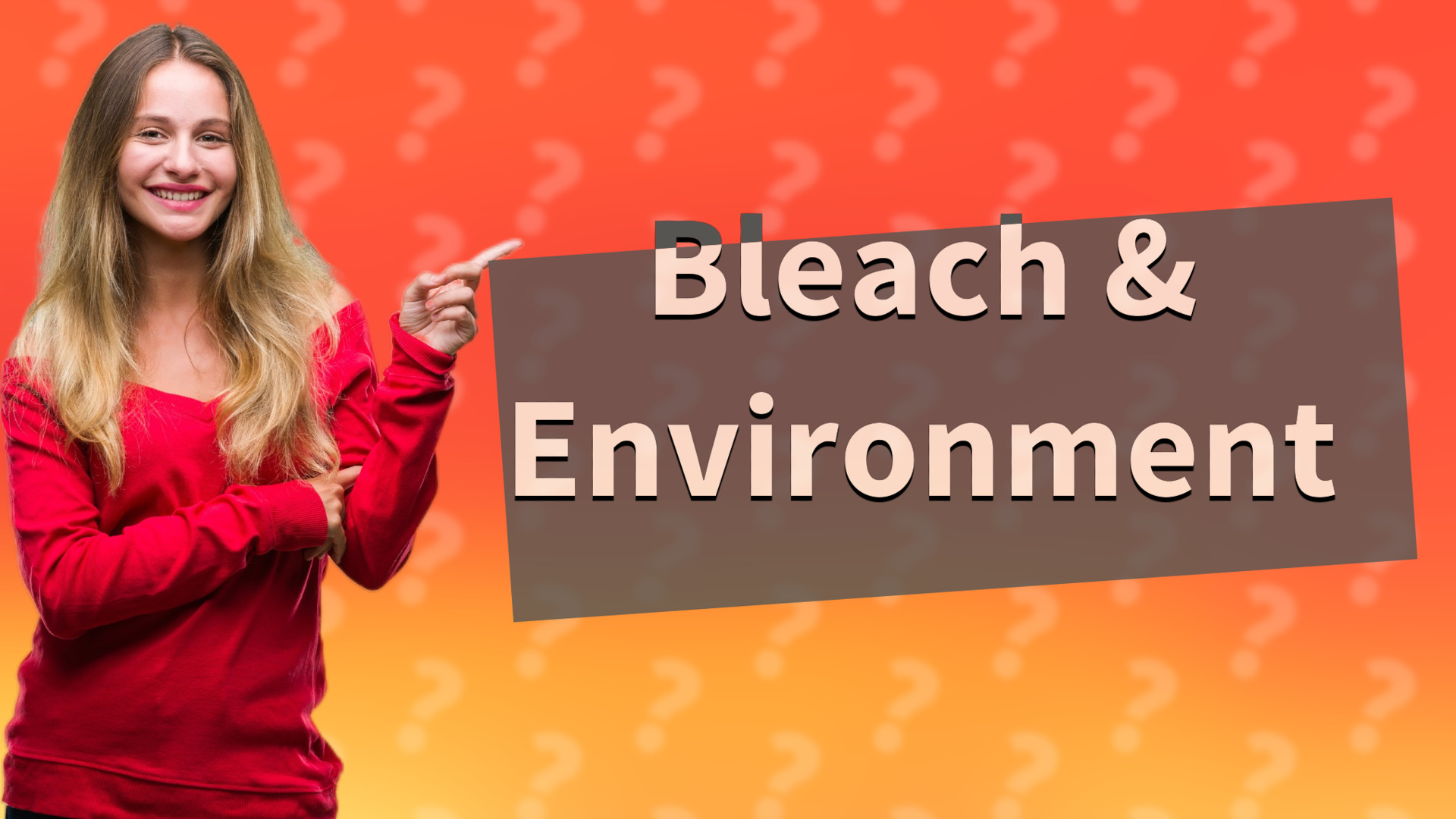 Bleach & Environment