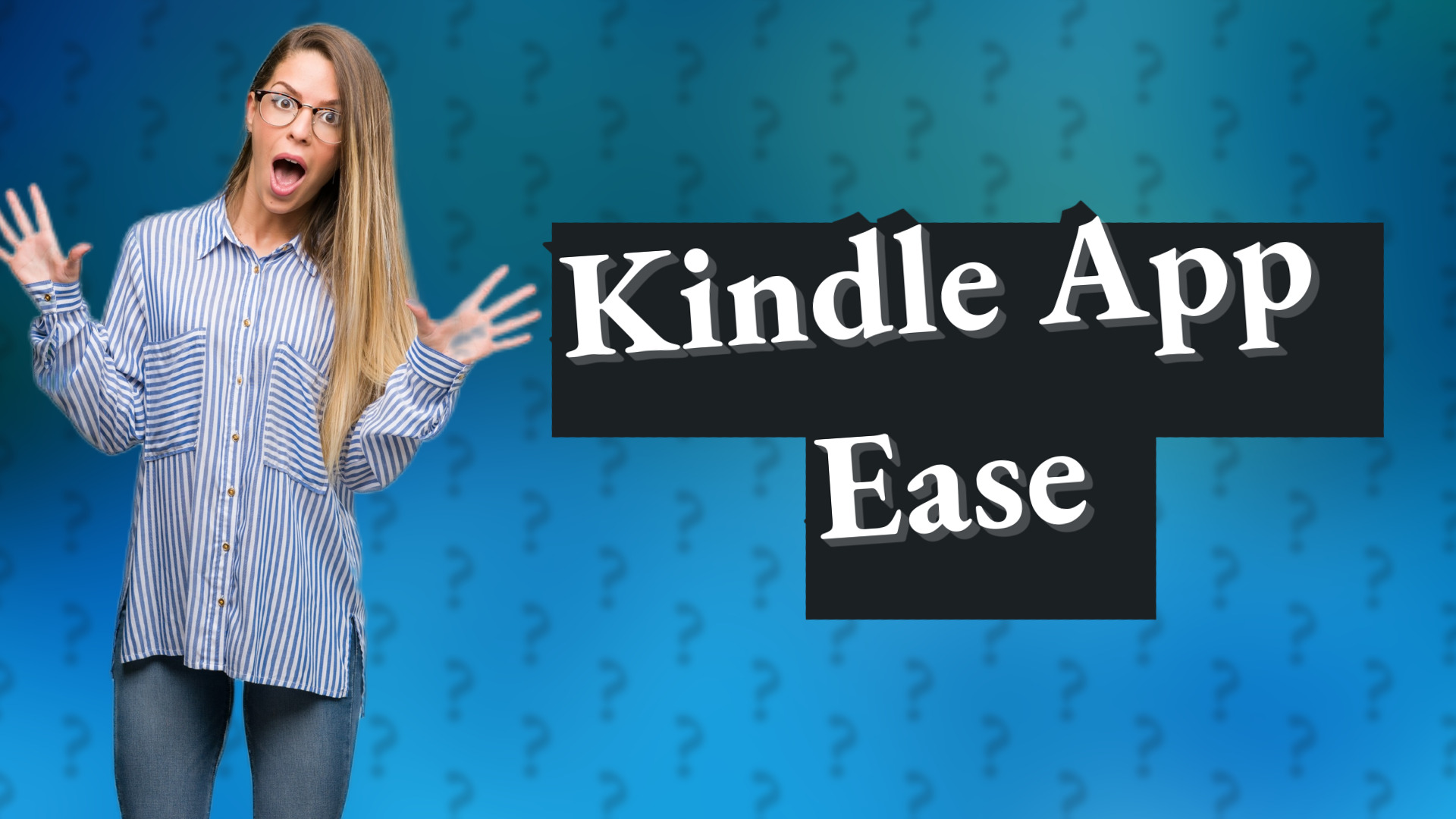 Kindle App Ease