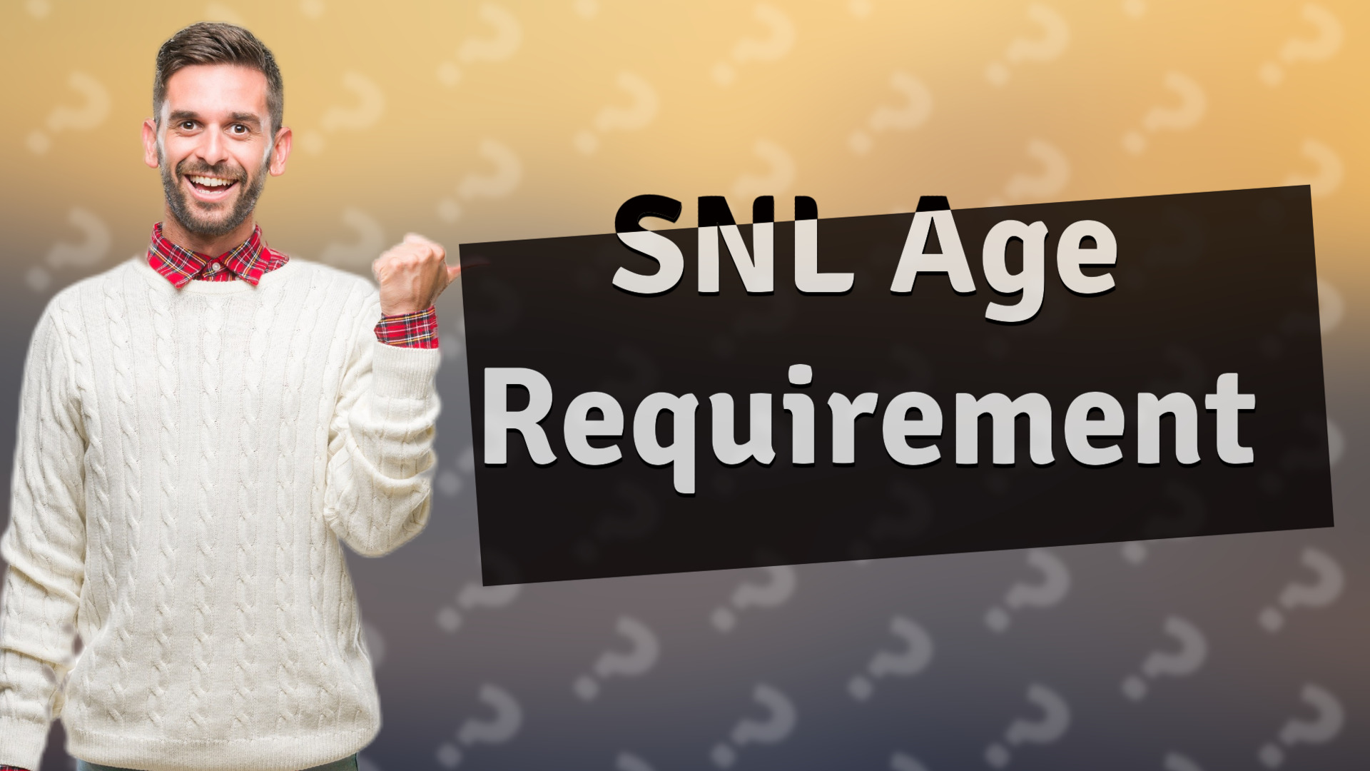 SNL Age Requirement