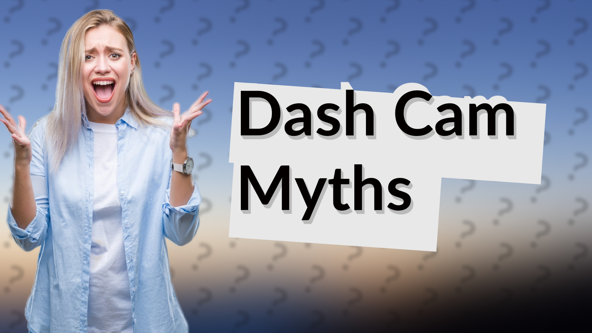 Dash Cam Myths