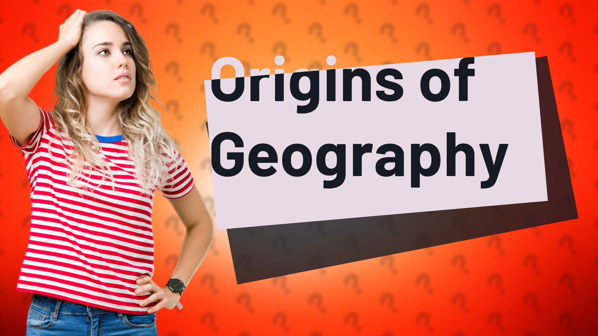 Origins of Geography
