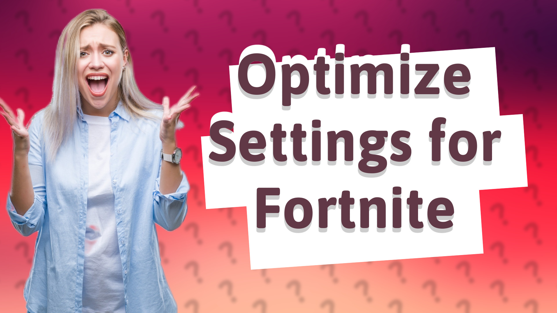 Optimize Settings for Fortnite