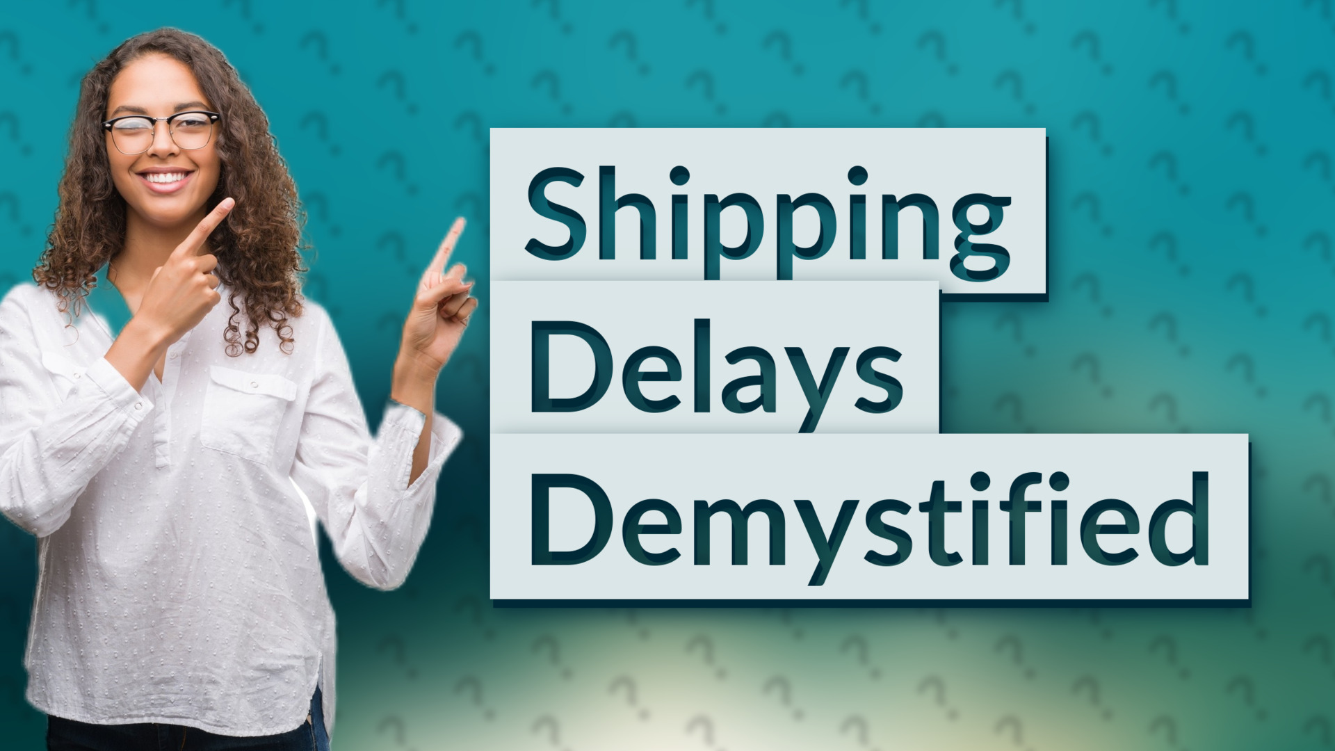 Shipping Delays Demystified