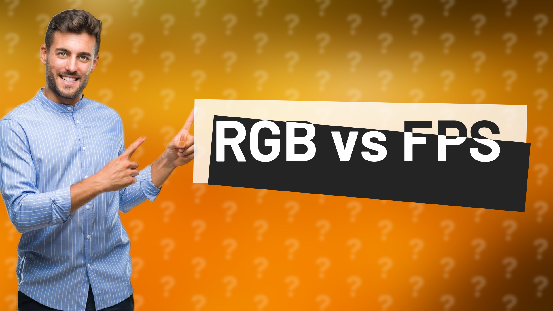 RGB vs FPS