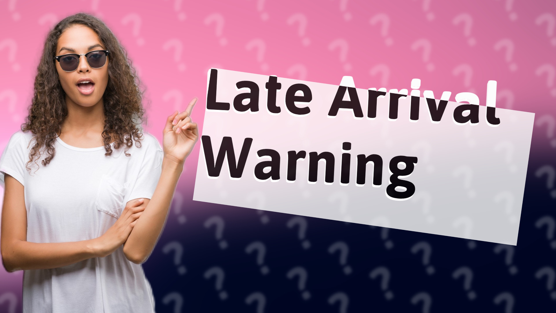 Late Arrival Warning