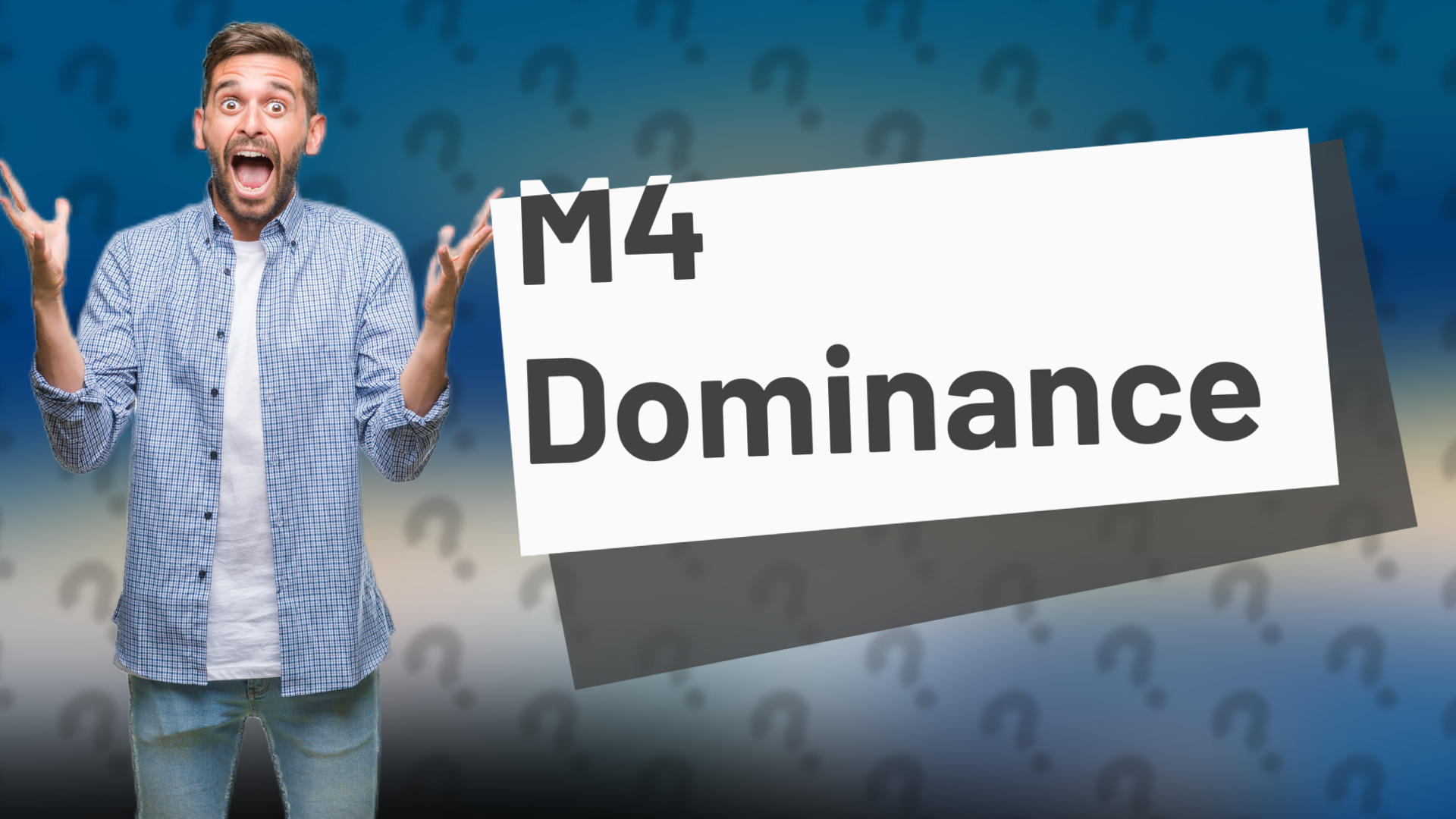 M4 Dominance