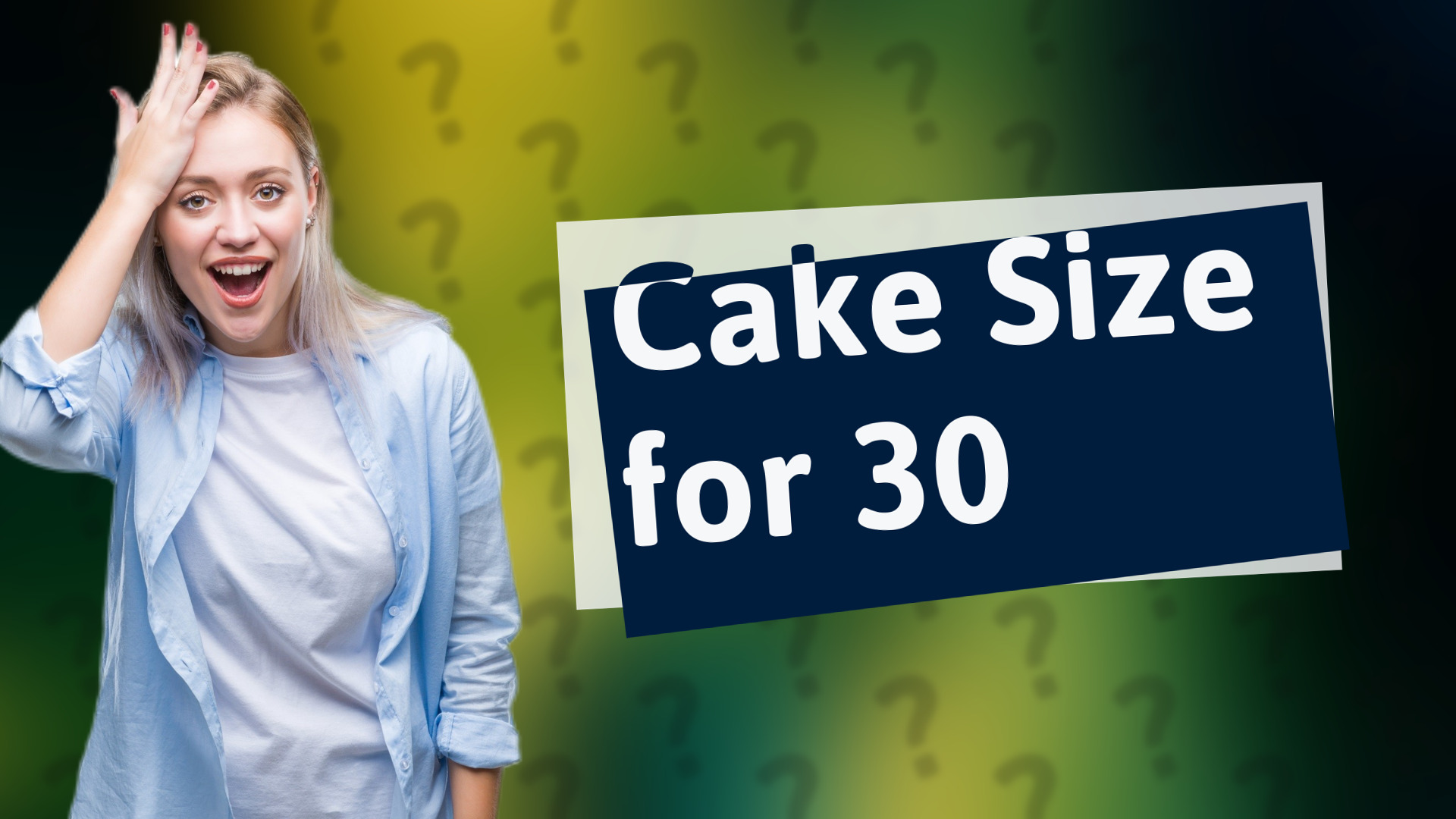 Cake Size for 30