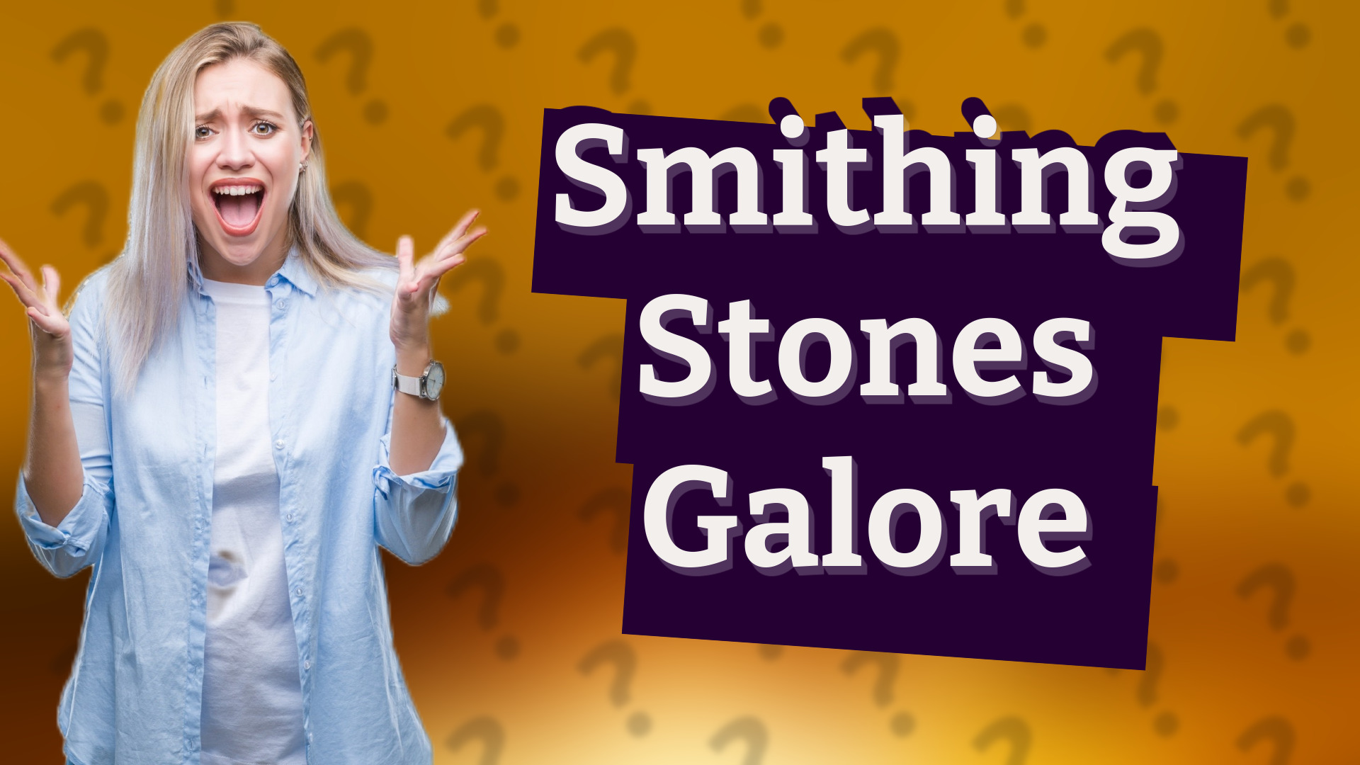 Smithing Stones Galore