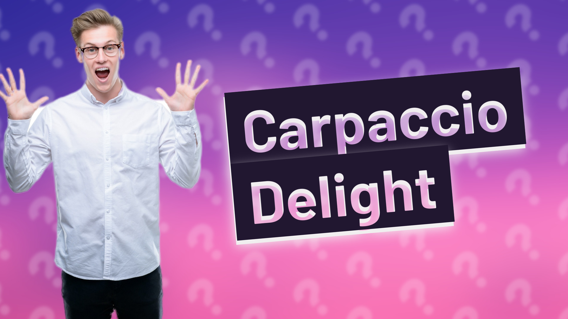 Carpaccio Delight