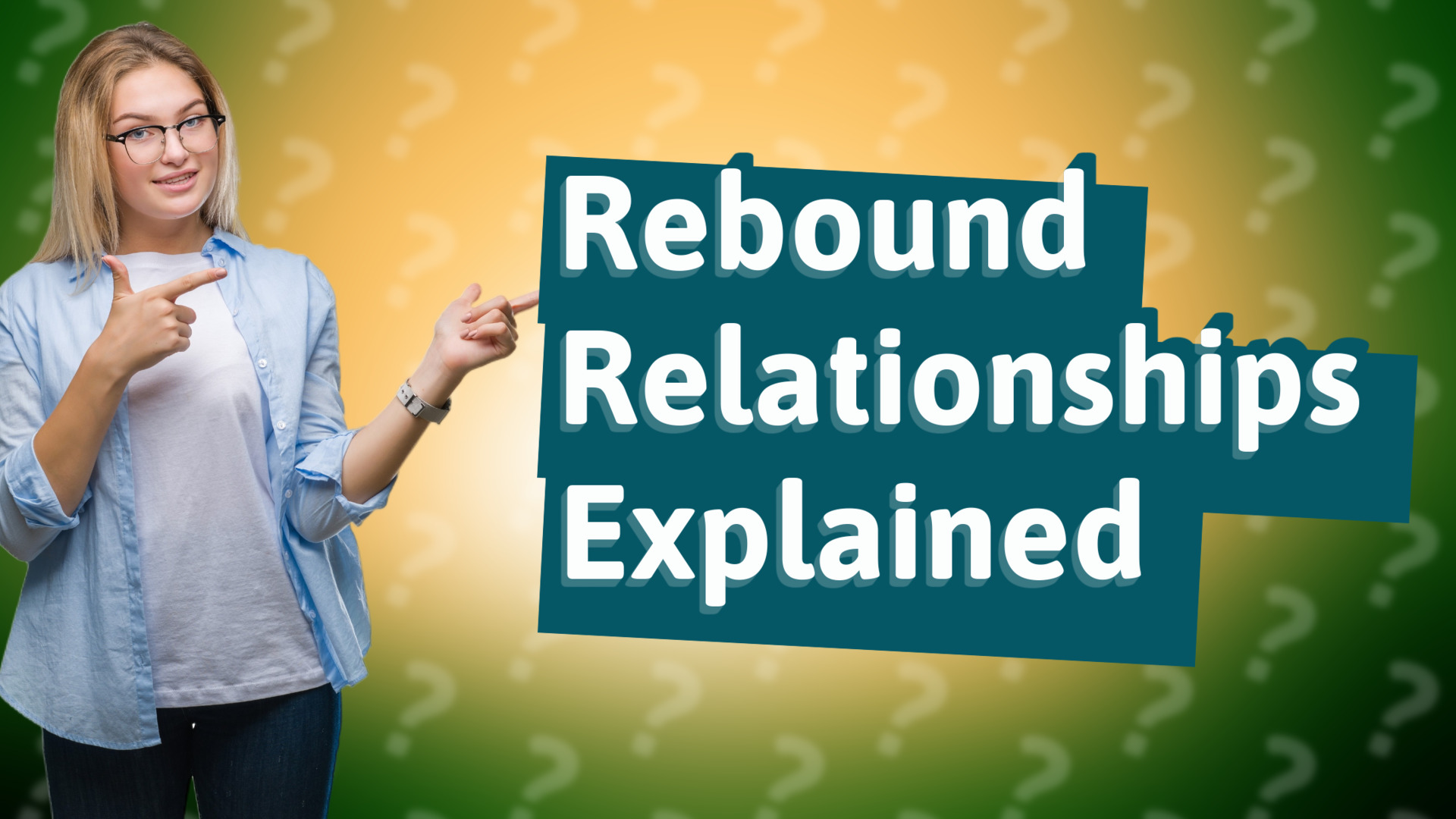 Rebound Relationships Explained