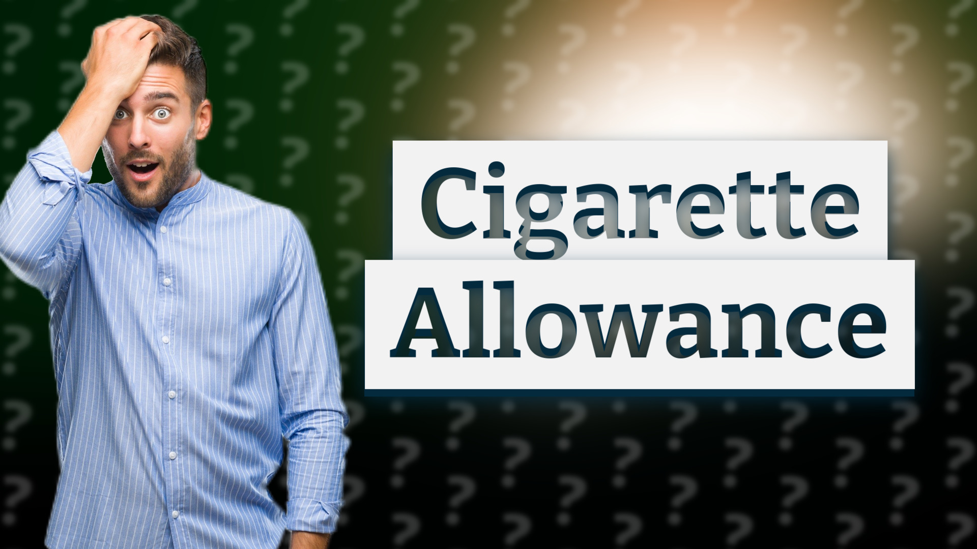 Cigarette Allowance