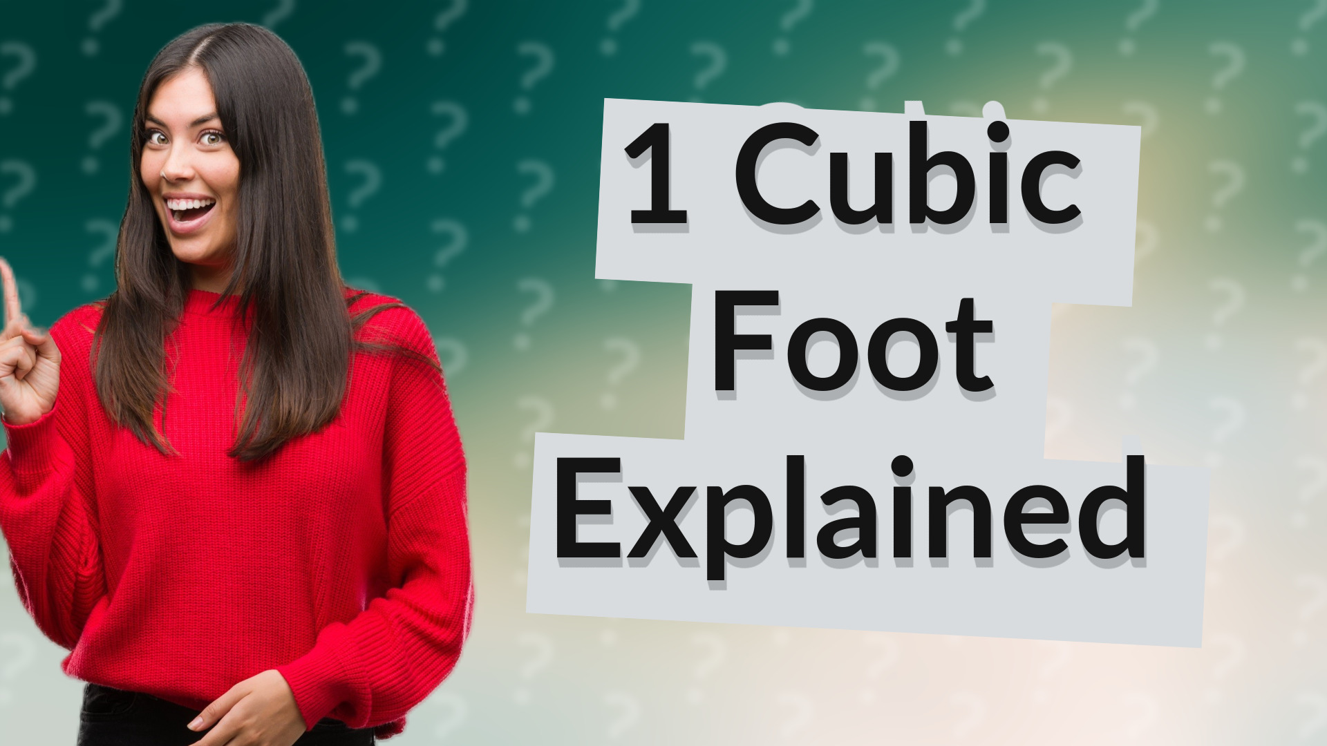 1 Cubic Foot Explained