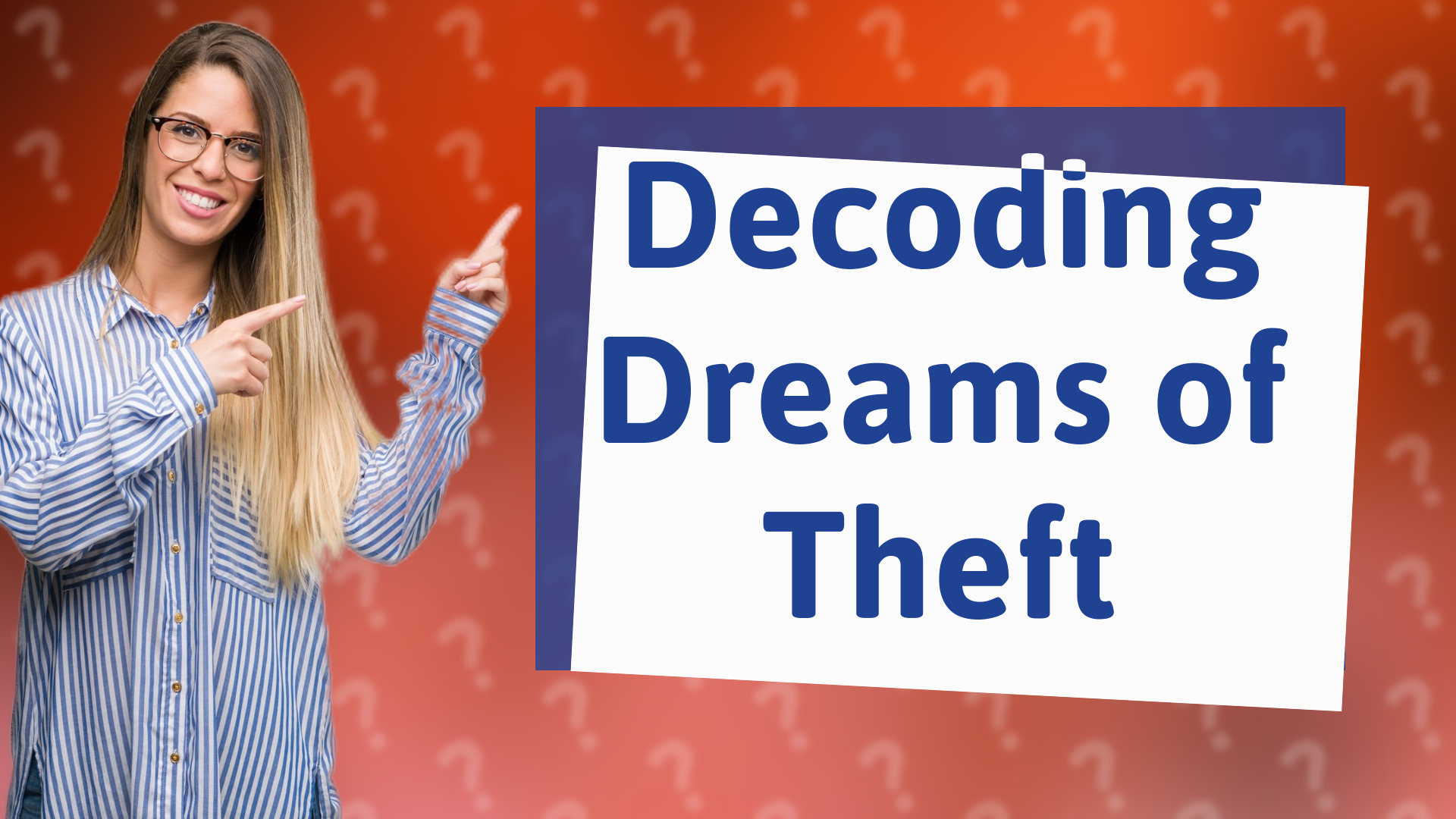 Decoding Dreams of Theft