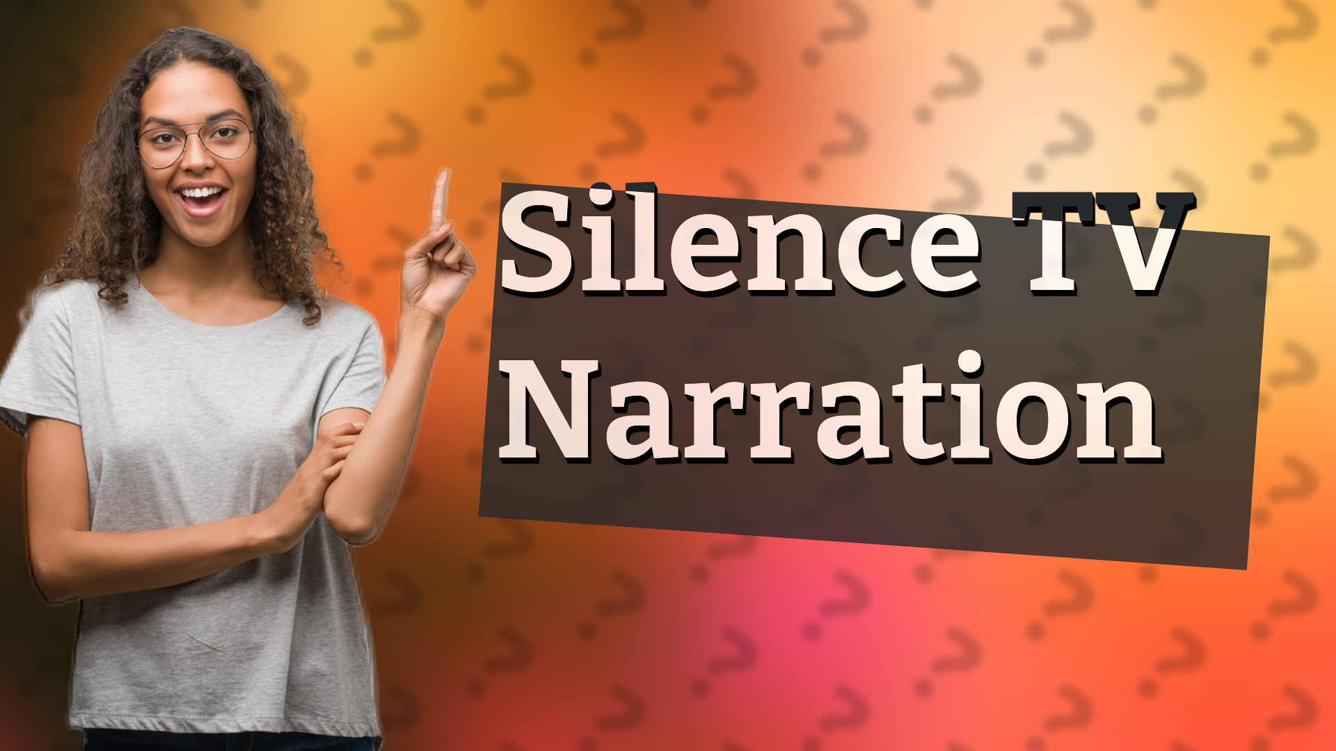 Silence TV Narration