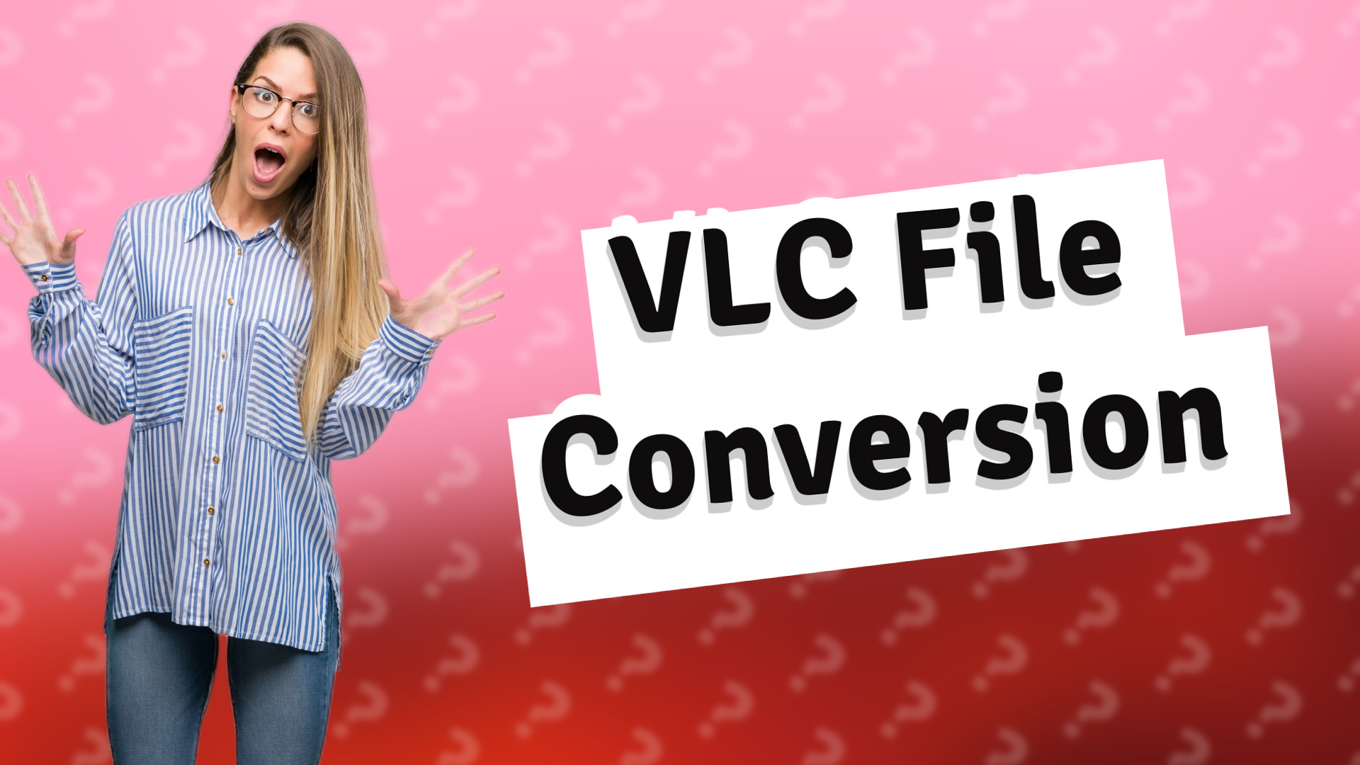 VLC File Conversion