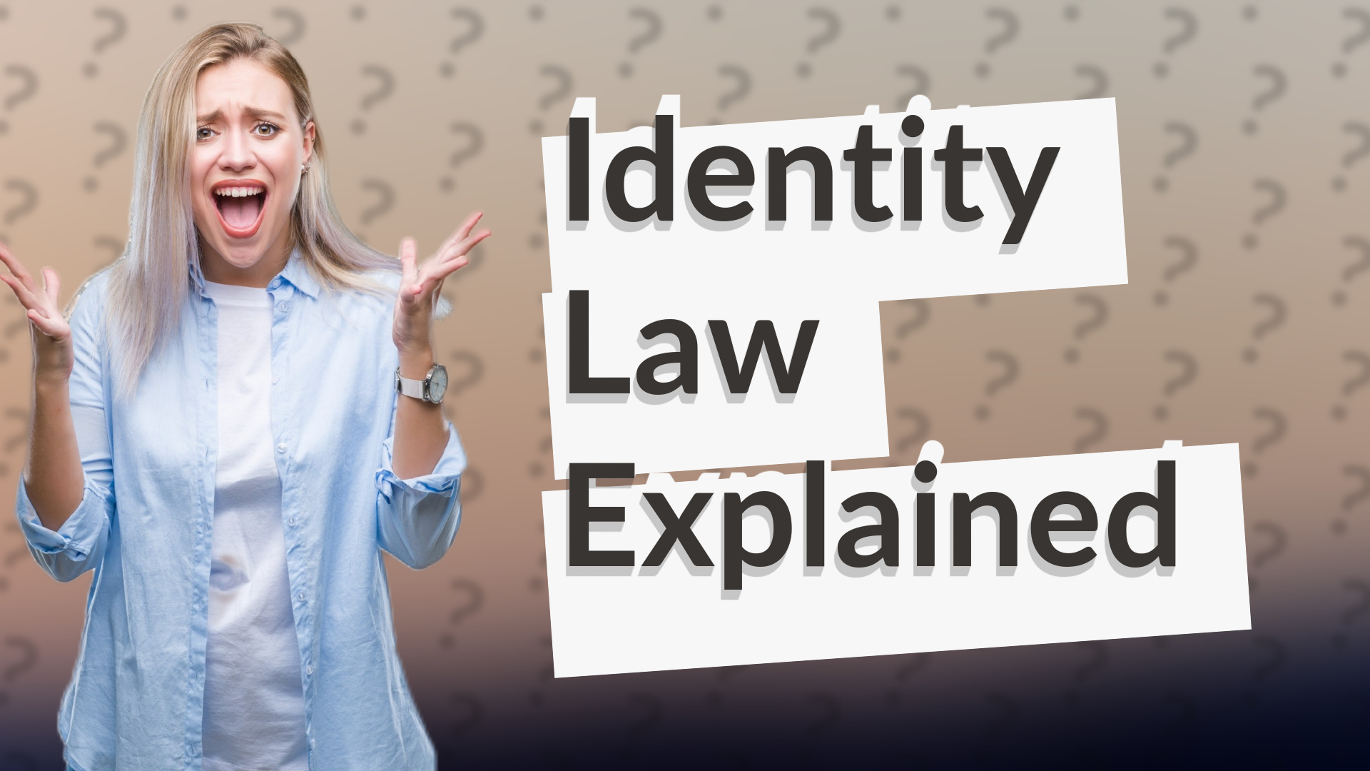 Identity Law Explained