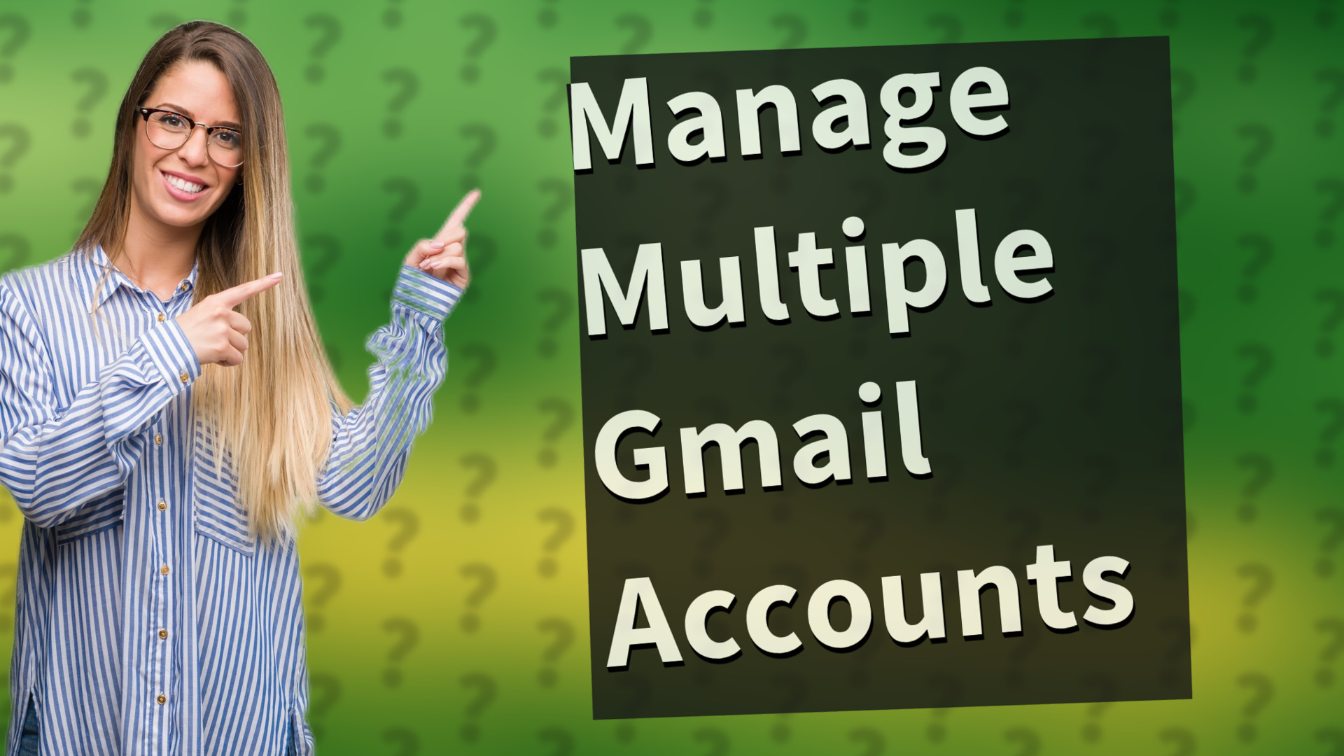 Manage Multiple Gmail Accounts