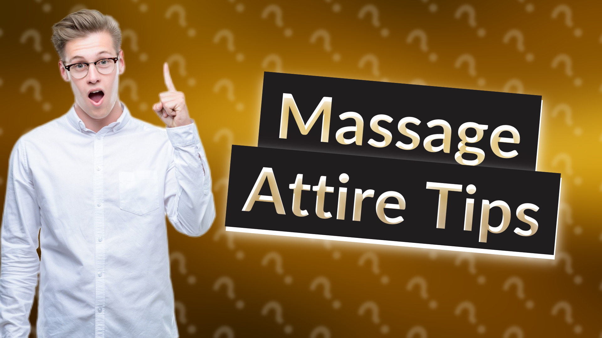 Massage Attire Tips