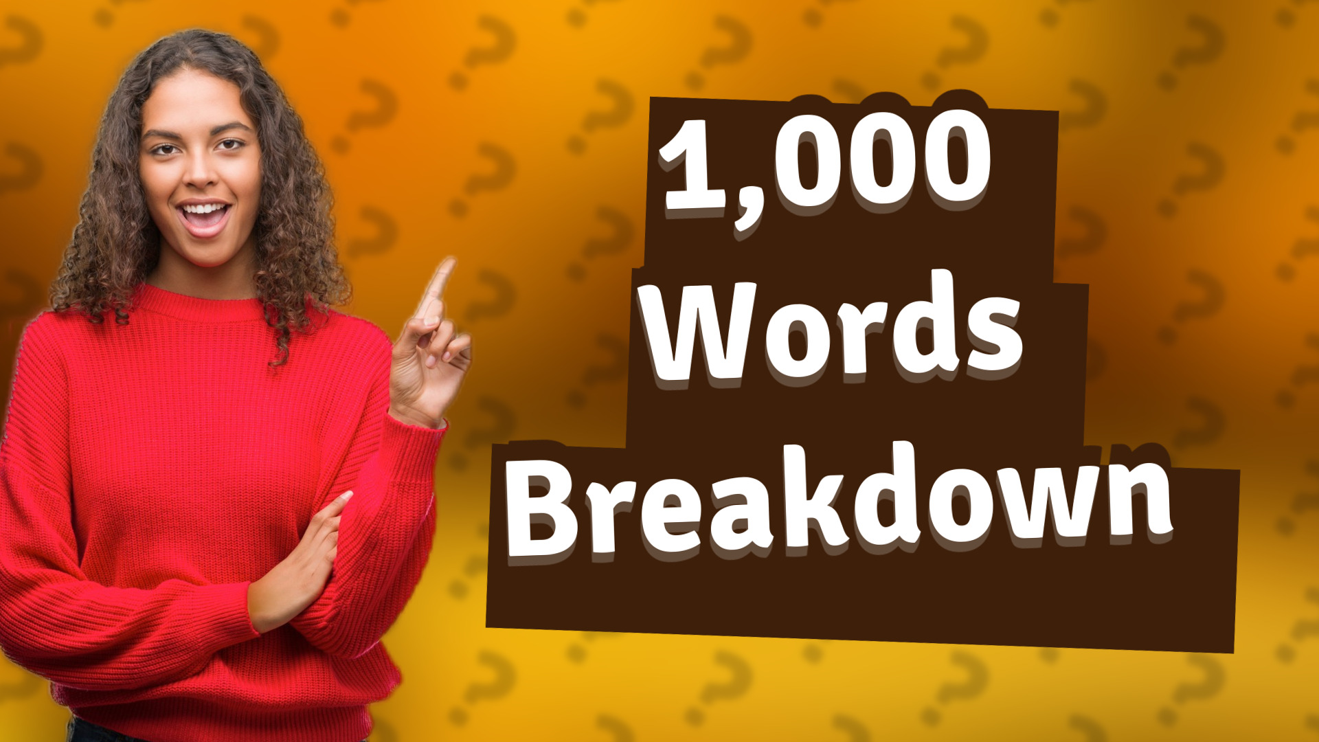 1,000 Words Breakdown
