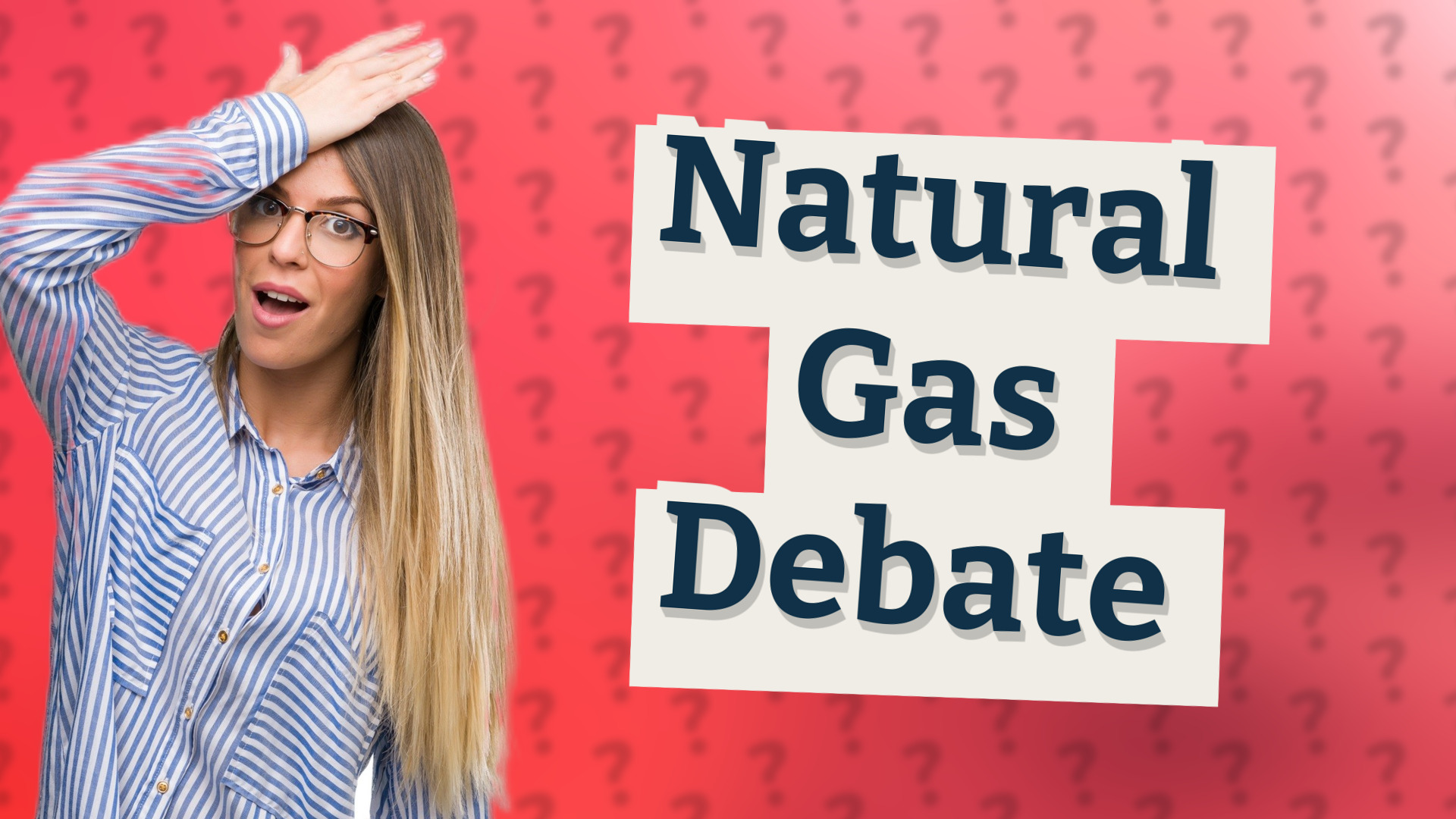 Natural Gas Debate