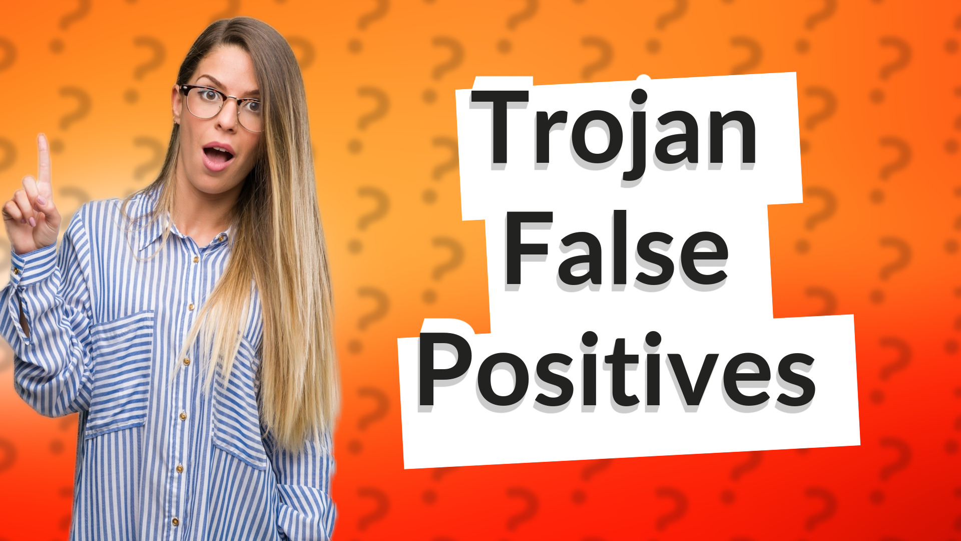 Trojan False Positives