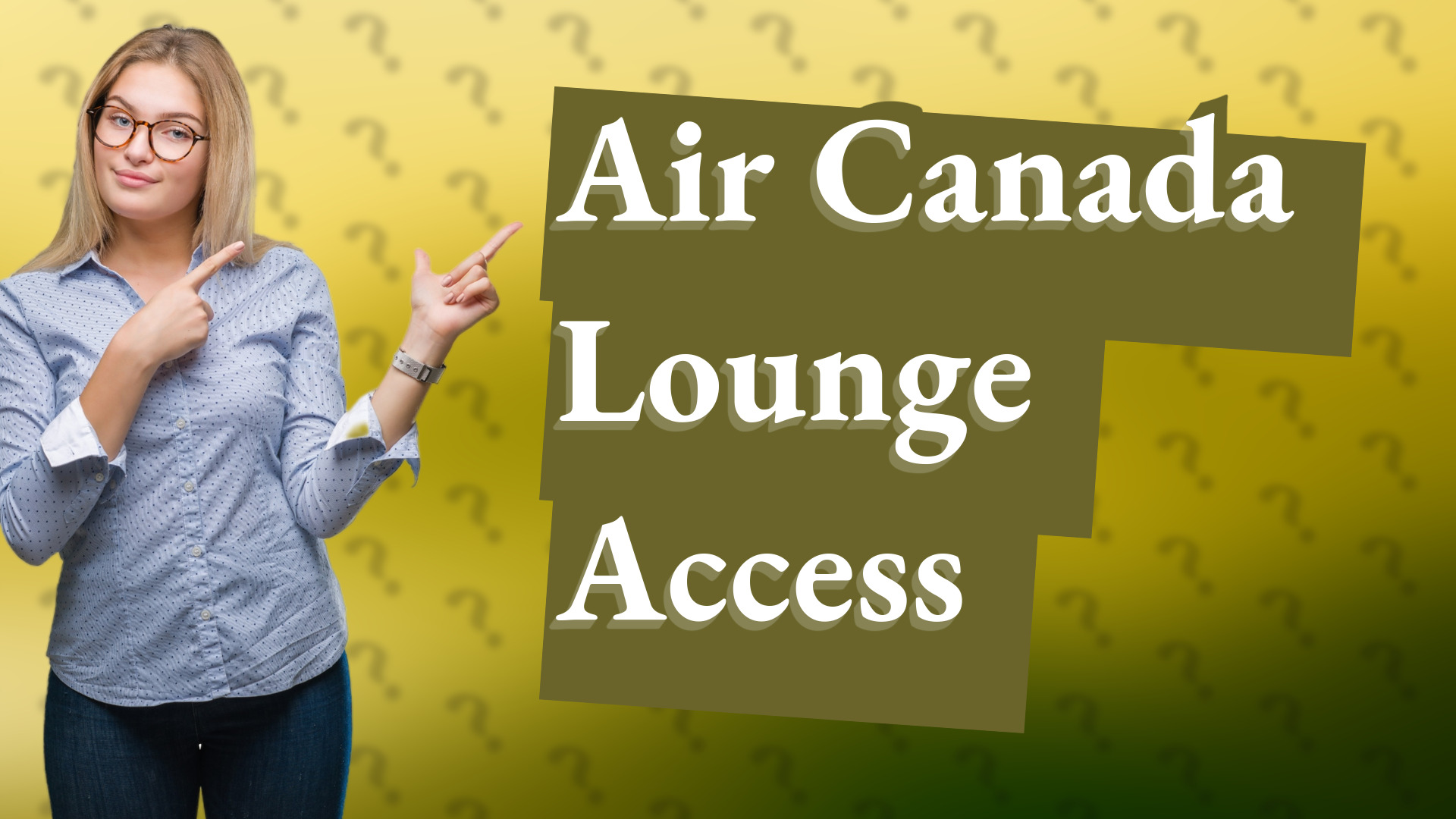 Air Canada Lounge Access