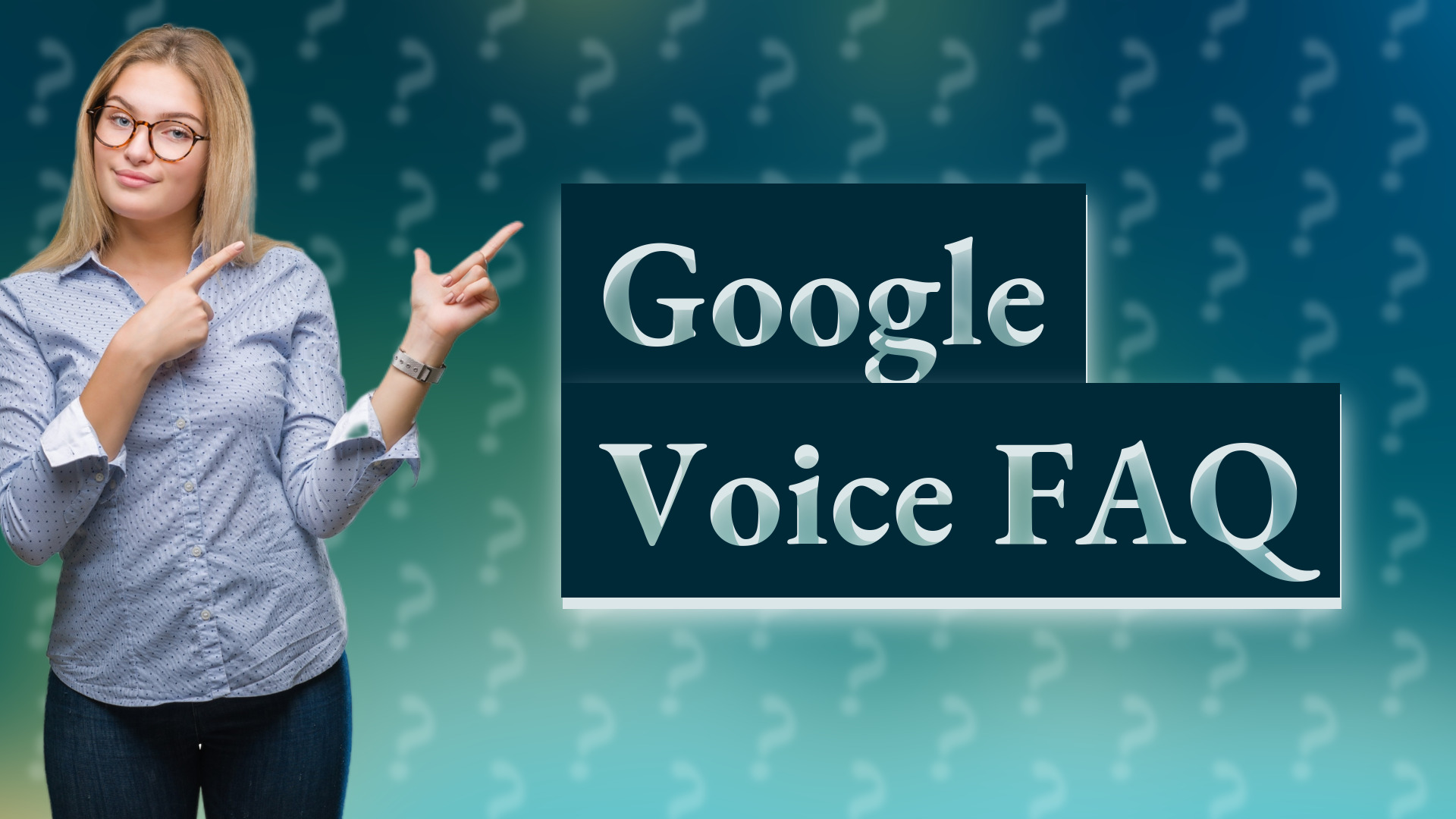 Google Voice FAQ