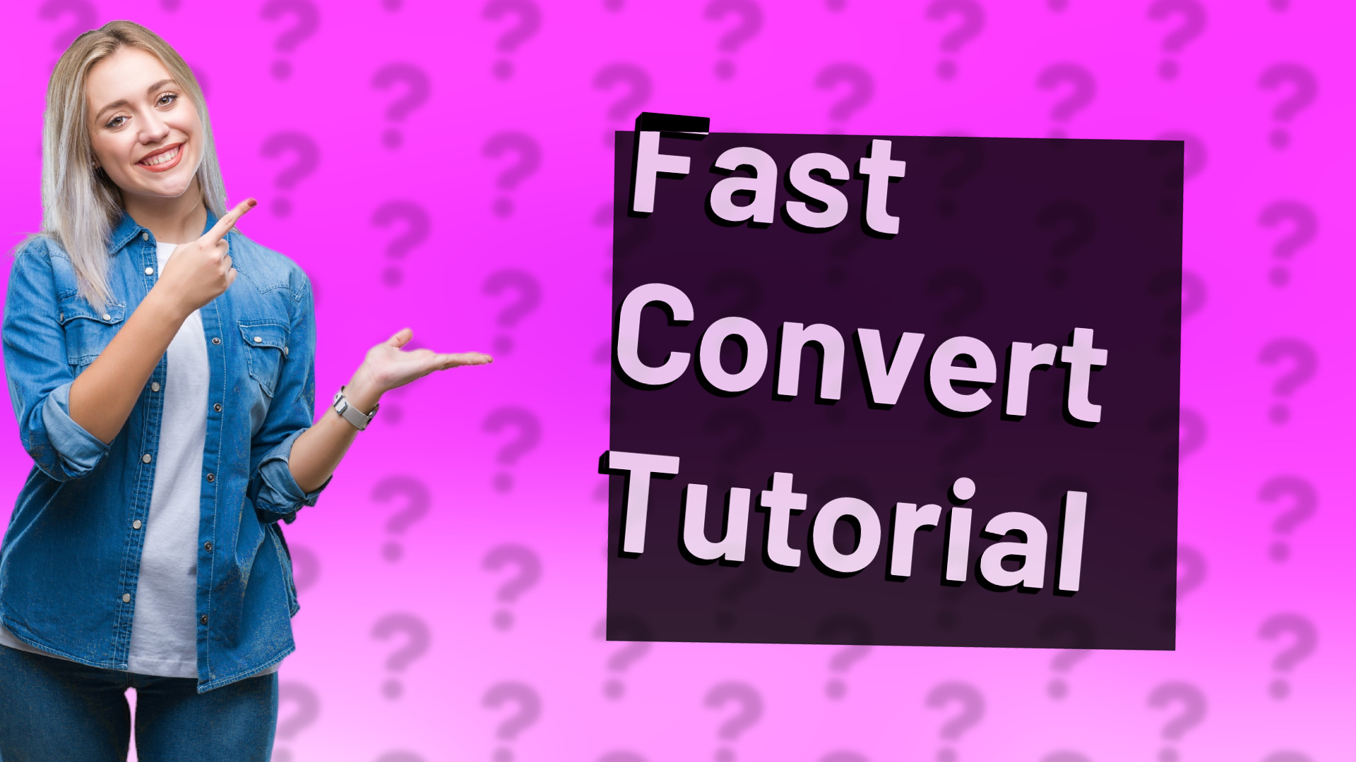 Fast Convert Tutorial