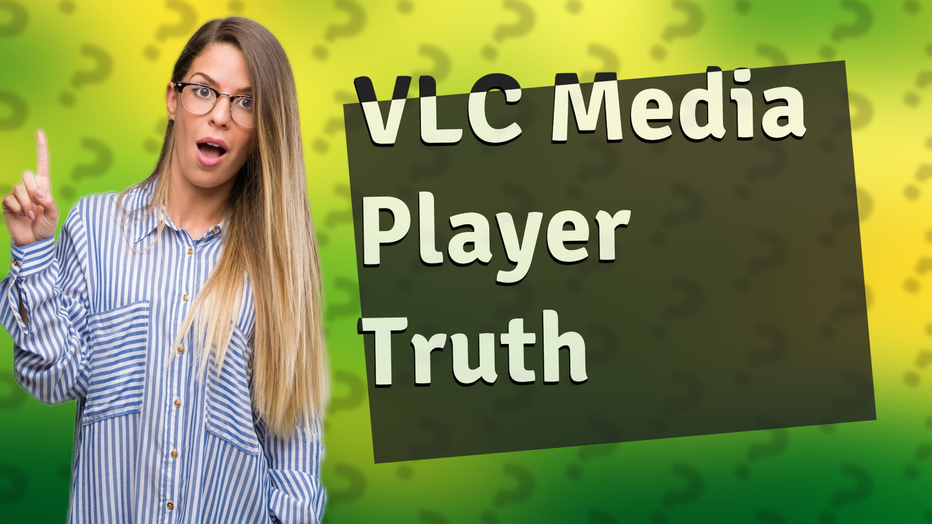 VLC Media Player Truth