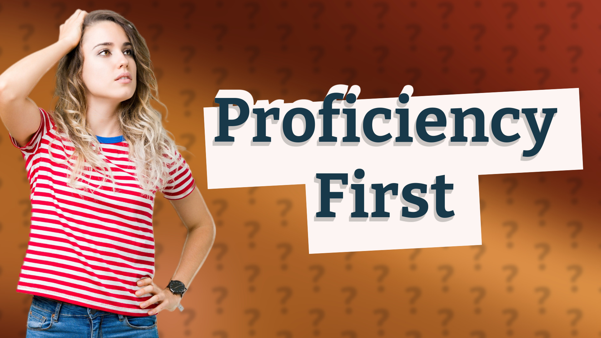 Proficiency First