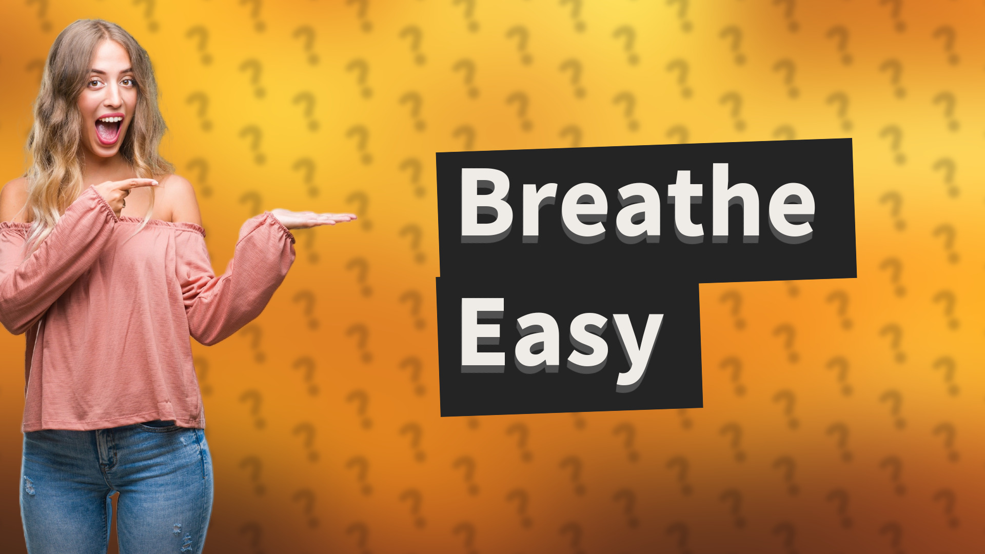 Breathe Easy